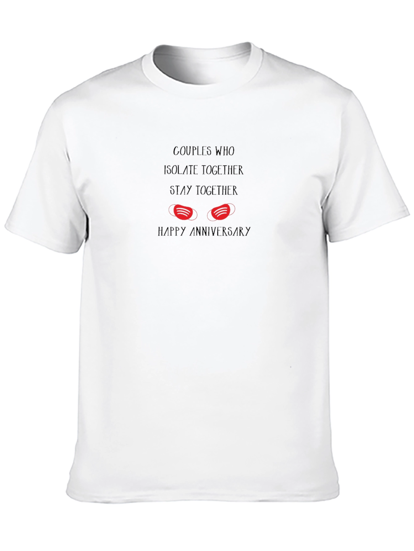 Couples Who Isolate Anniversary T-Shirt