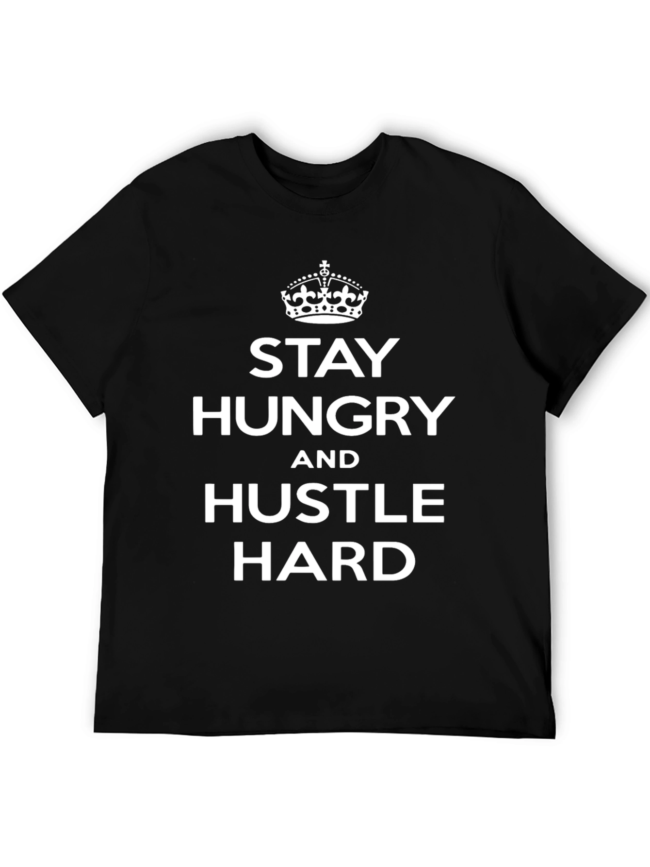 Stay Hungry Hustle Hard Graphic Tee