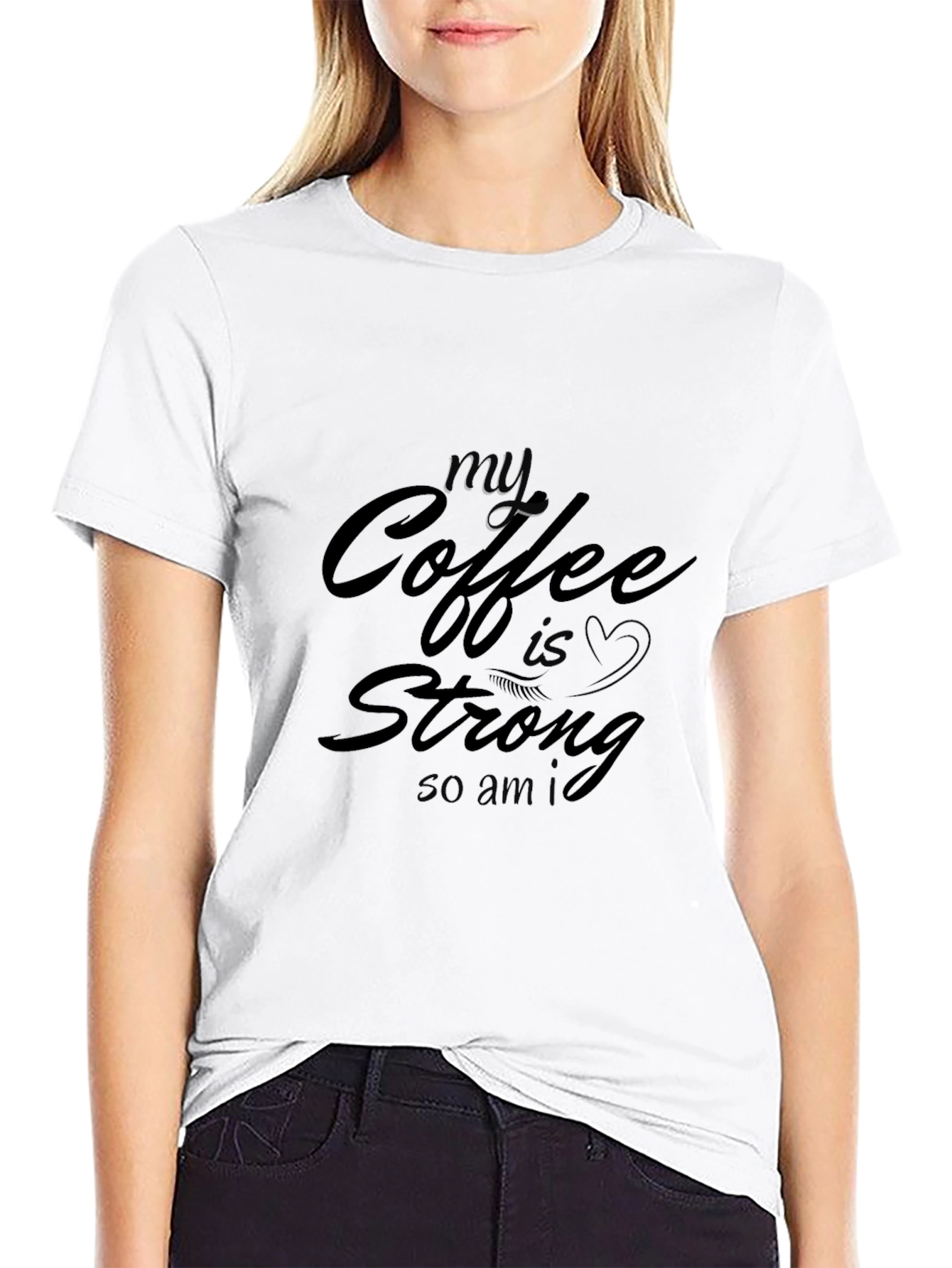 My Coffee Is Strong T-Shirt - Black Cotton Tee