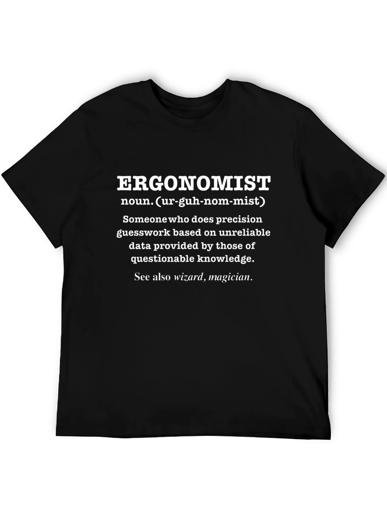 Ergonomist Definition T-Shirt - Funny Gift