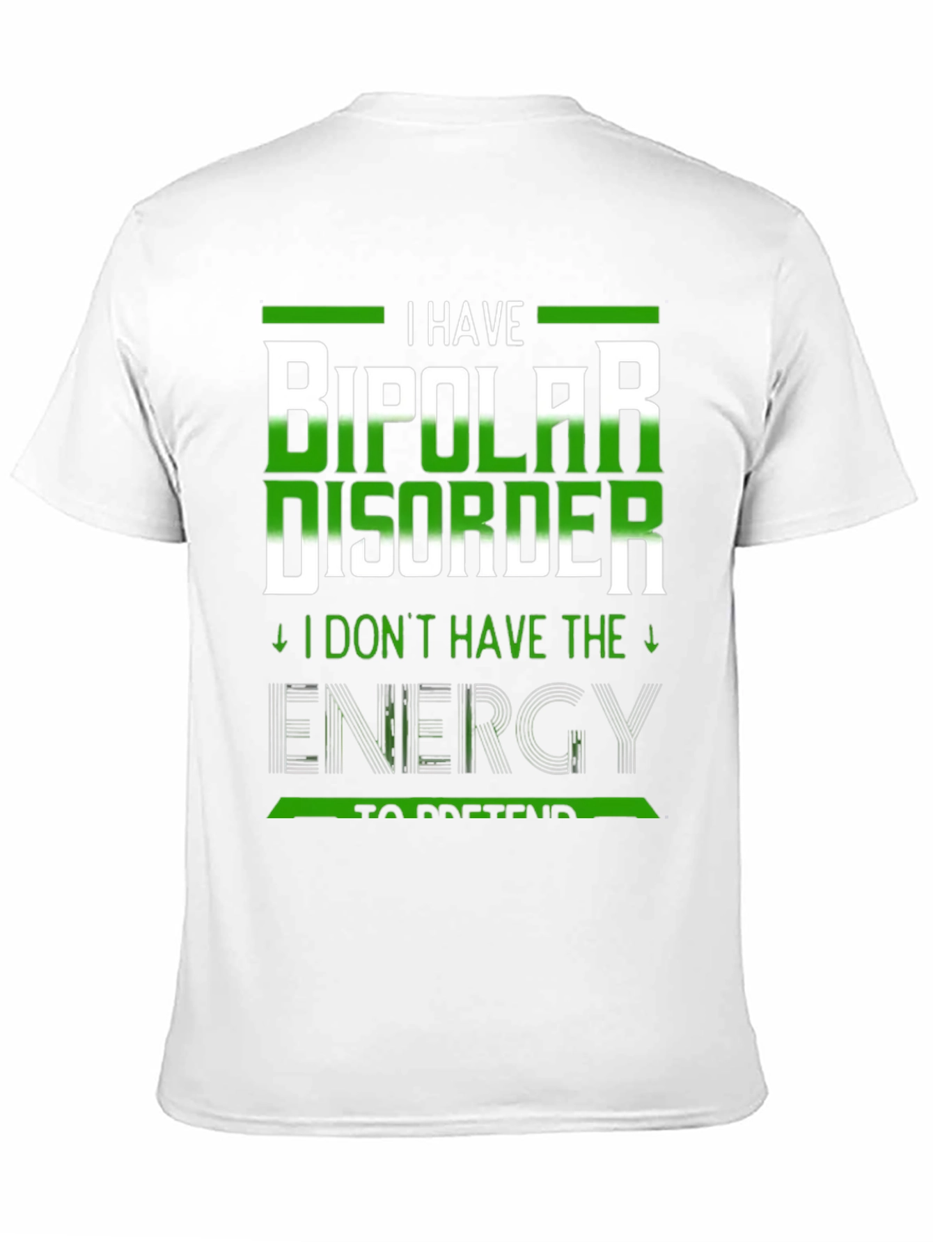 I Have Bipolar Disorder T-Shirt