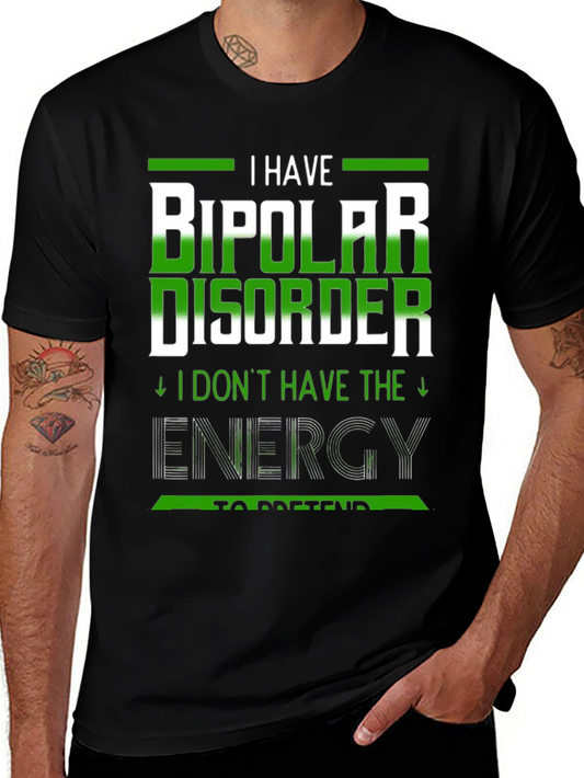 I Have Bipolar Disorder T-Shirt