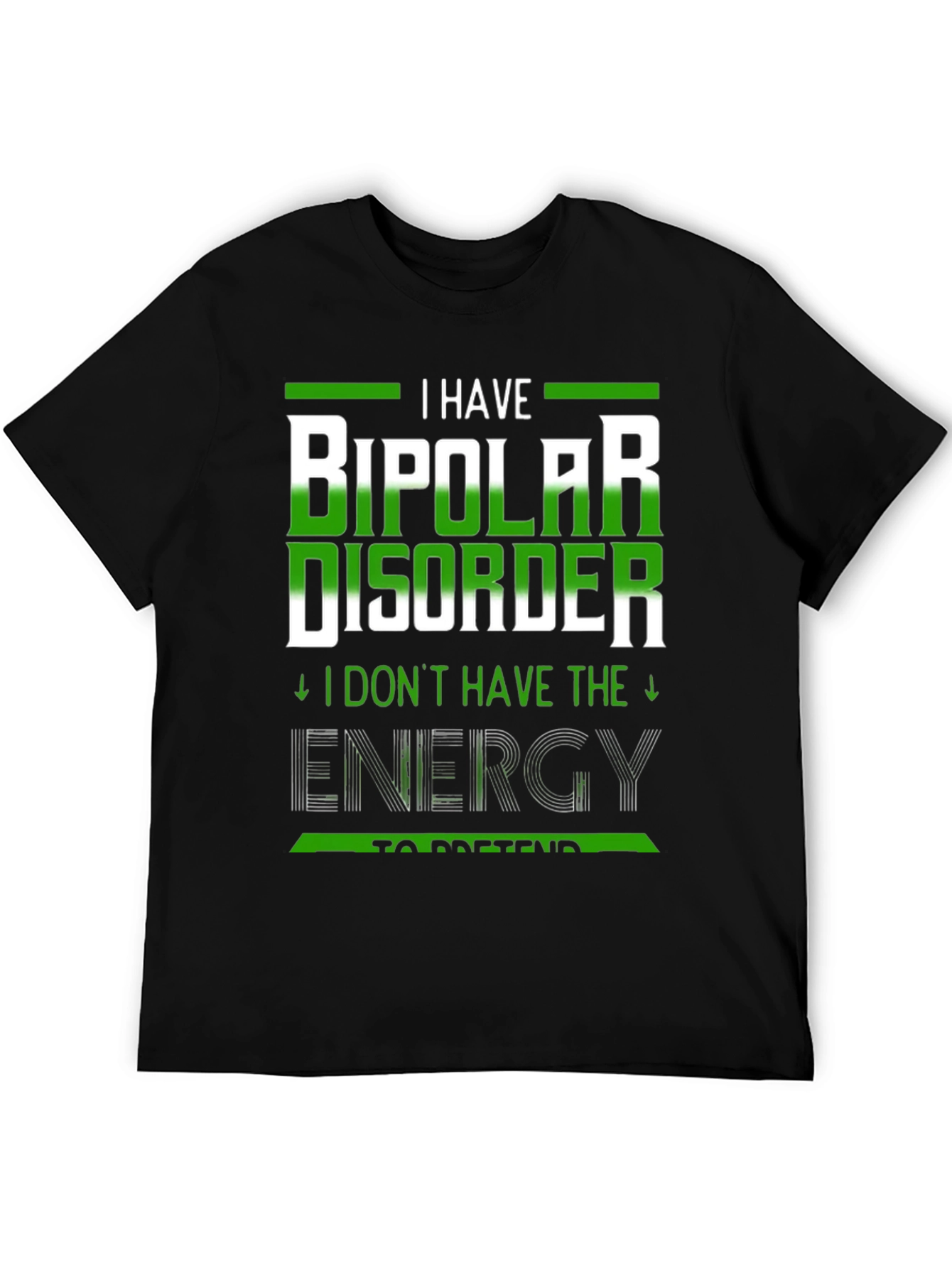 I Have Bipolar Disorder T-Shirt