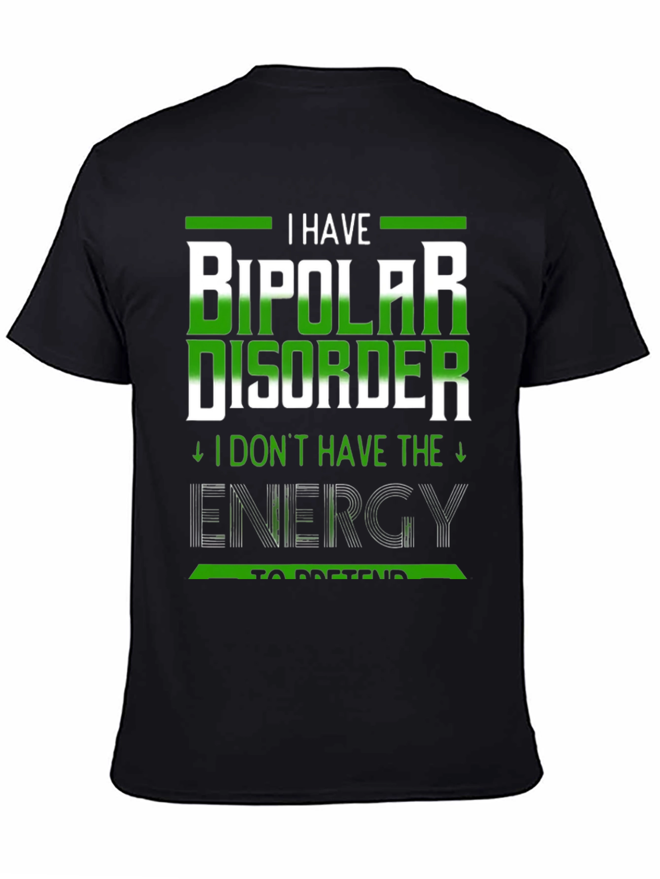 I Have Bipolar Disorder T-Shirt