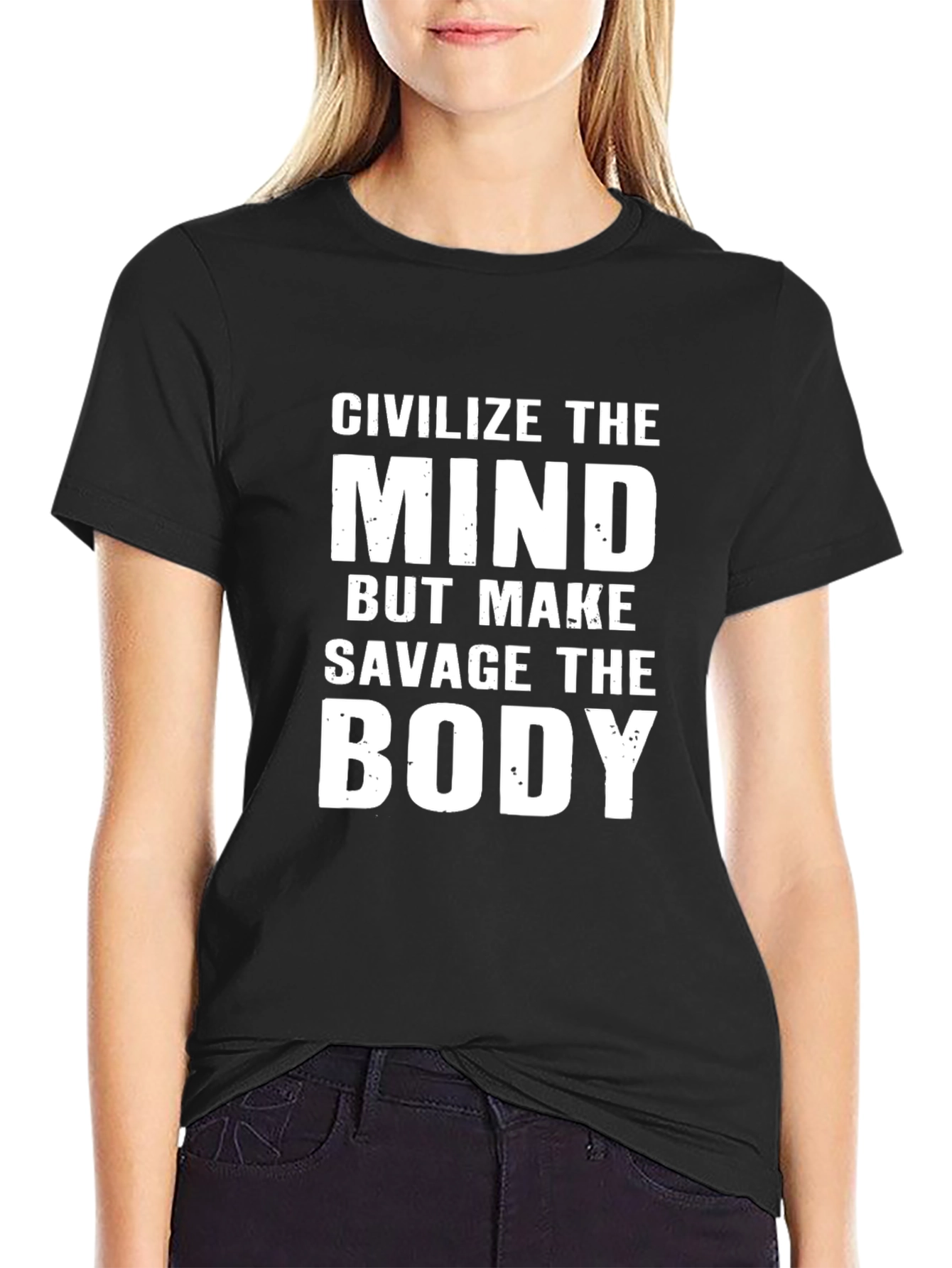 Civilize the Mind Savage the Body Graphic Tee