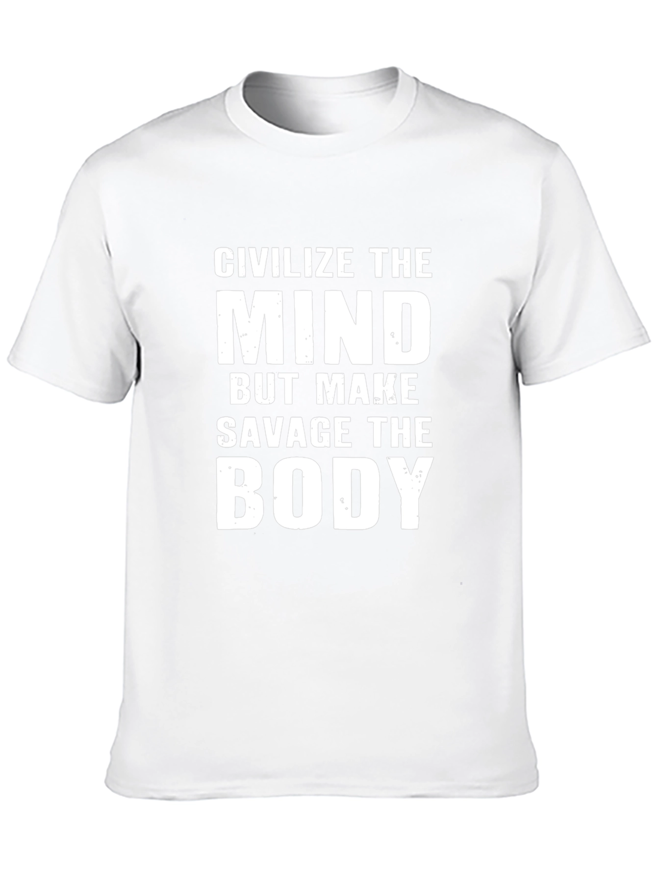 Civilize the Mind Savage the Body Graphic Tee