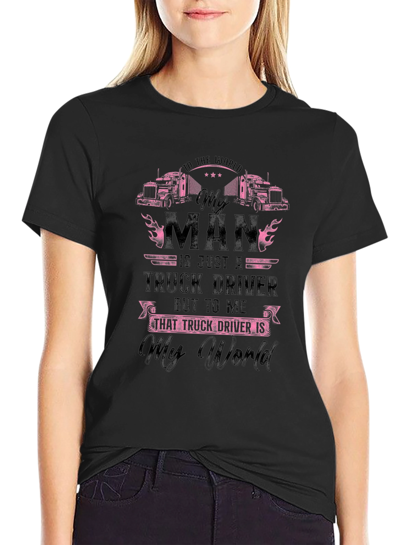 Truck Driver My Man T-Shirt