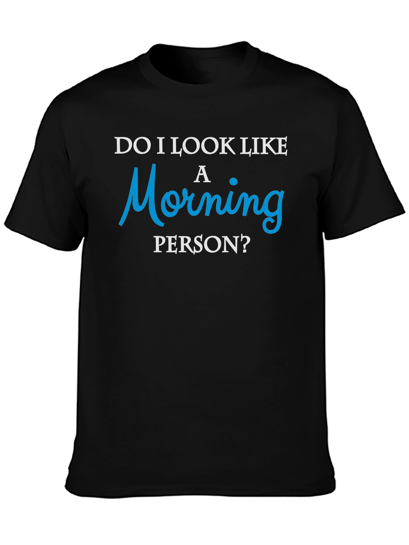 Funny Morning Person? Graphic Tee