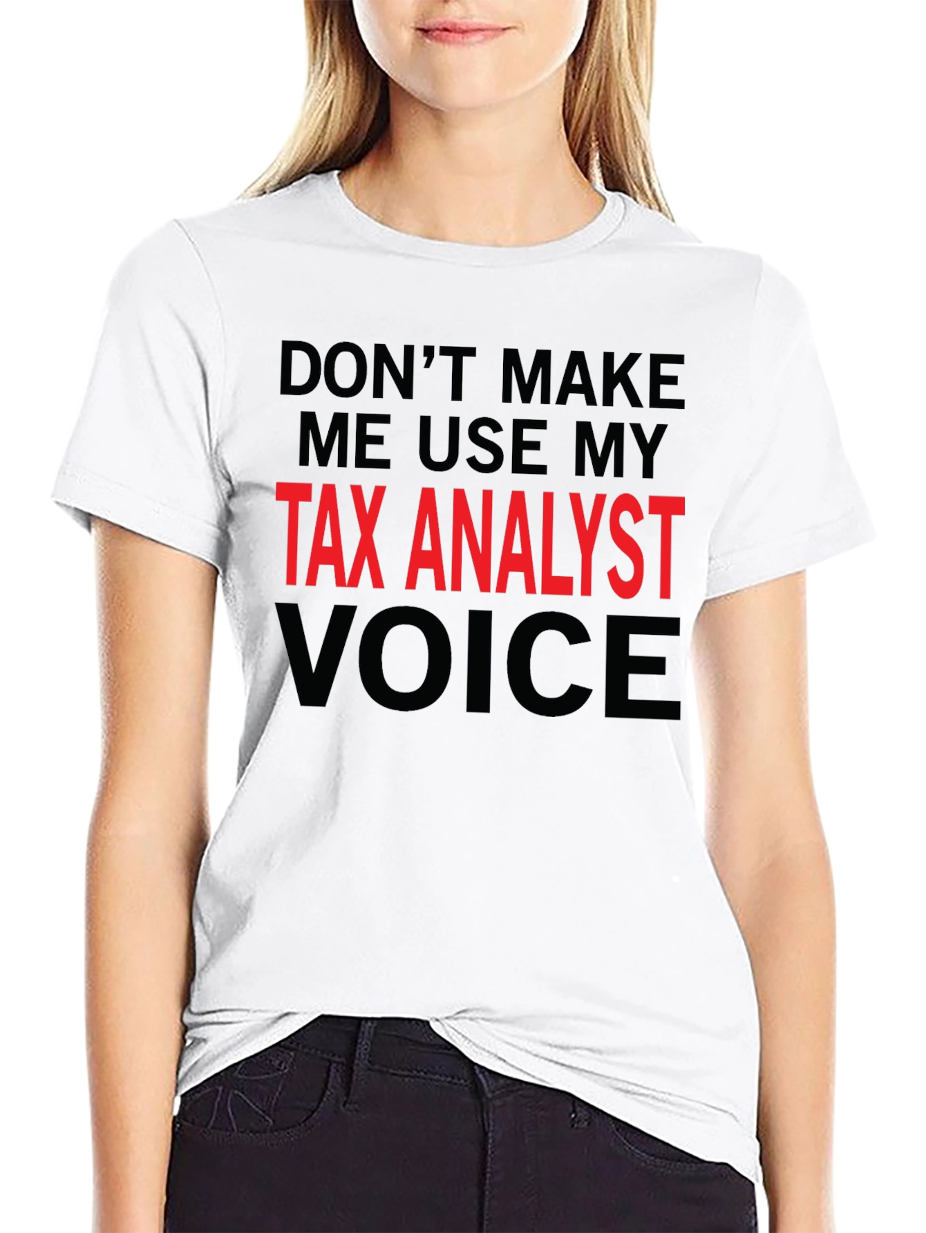 Tax Analyst Voice T-Shirt - Funny Job Gift
