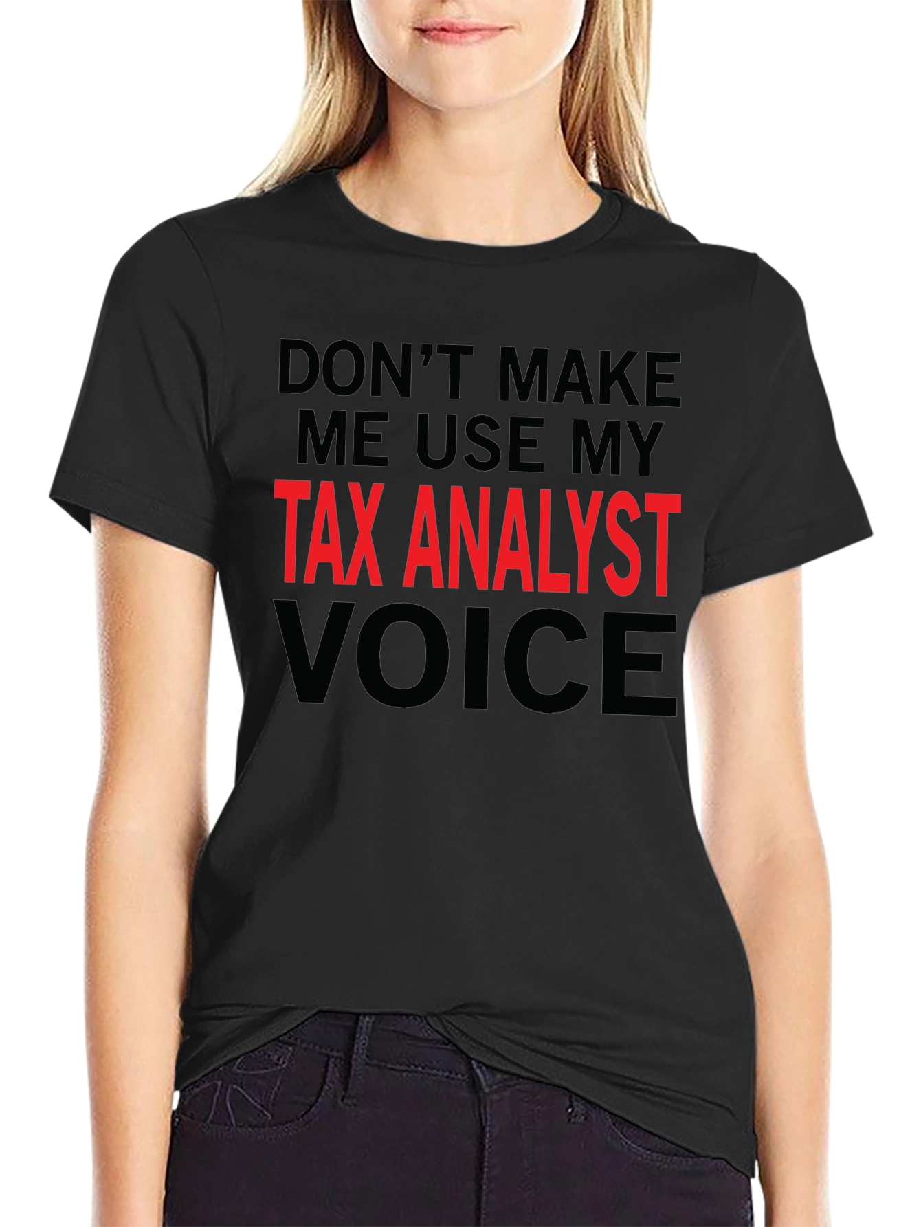 Tax Analyst Voice T-Shirt - Funny Job Gift