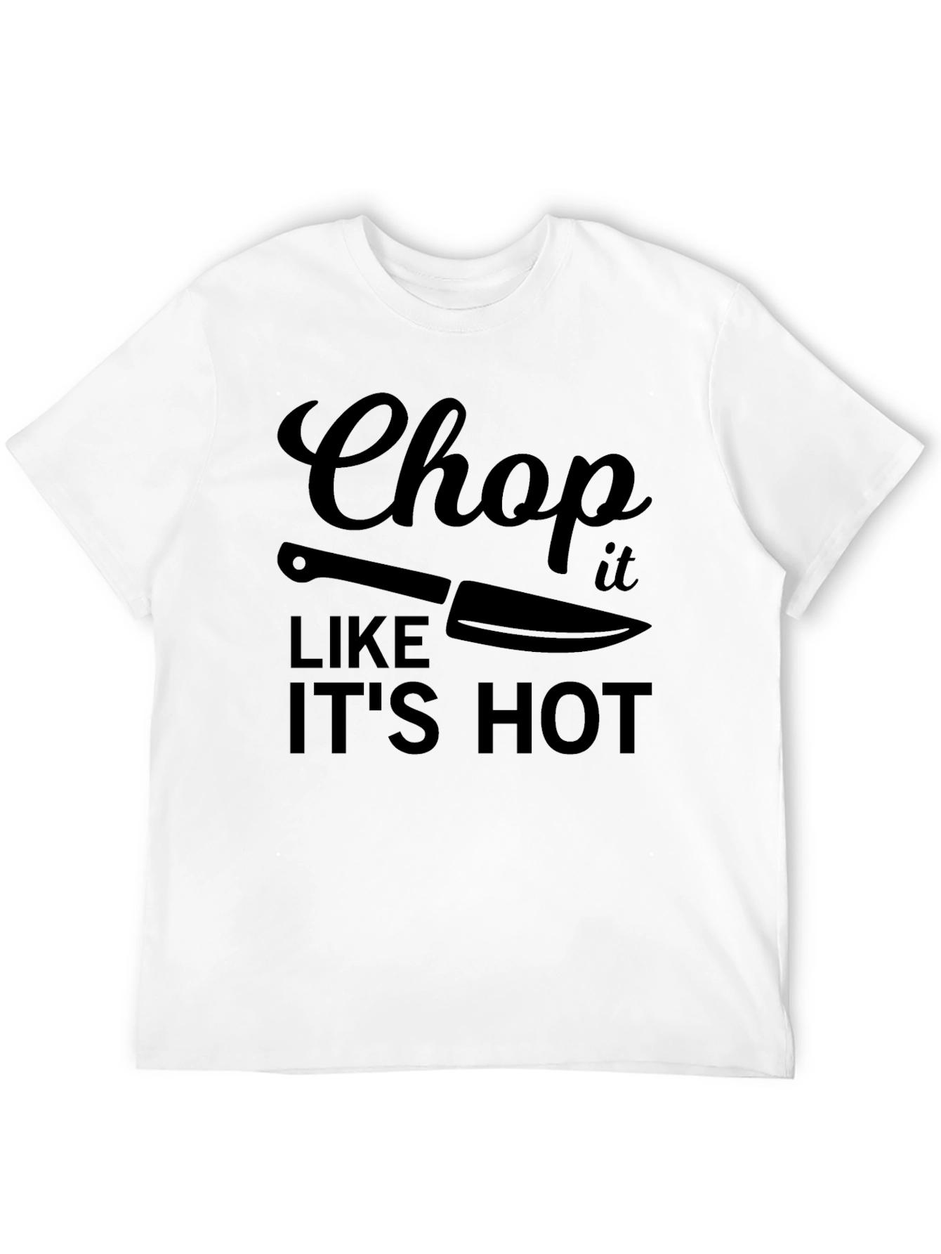 Chop It Like Its Hot Black T-Shirt