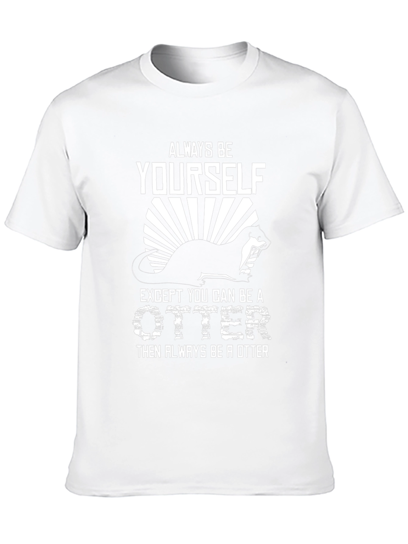 Always Be Yourself Otter Graphic Tee