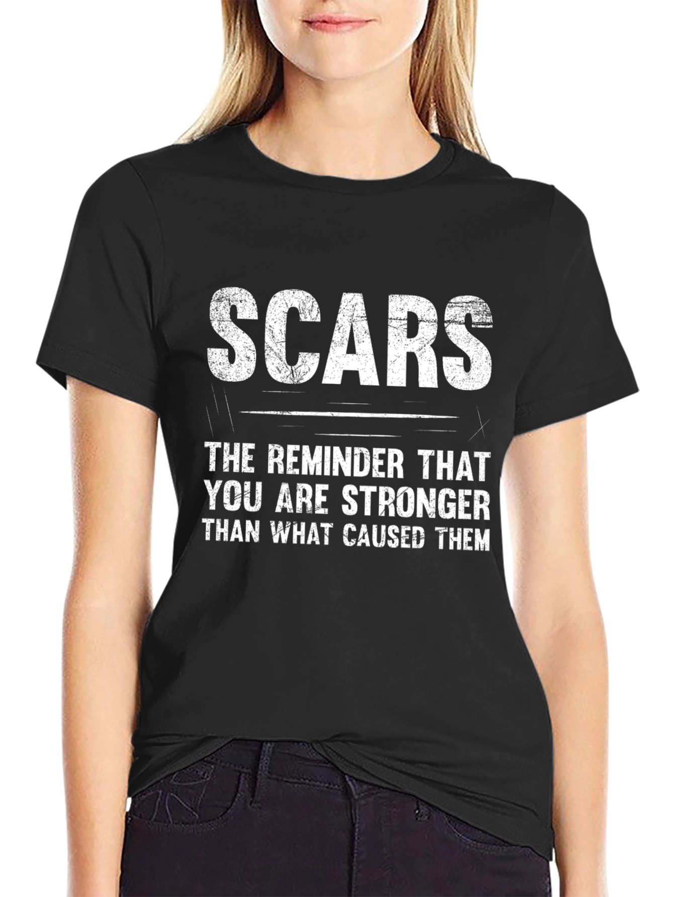 Scars Reminder Stronger T-Shirt