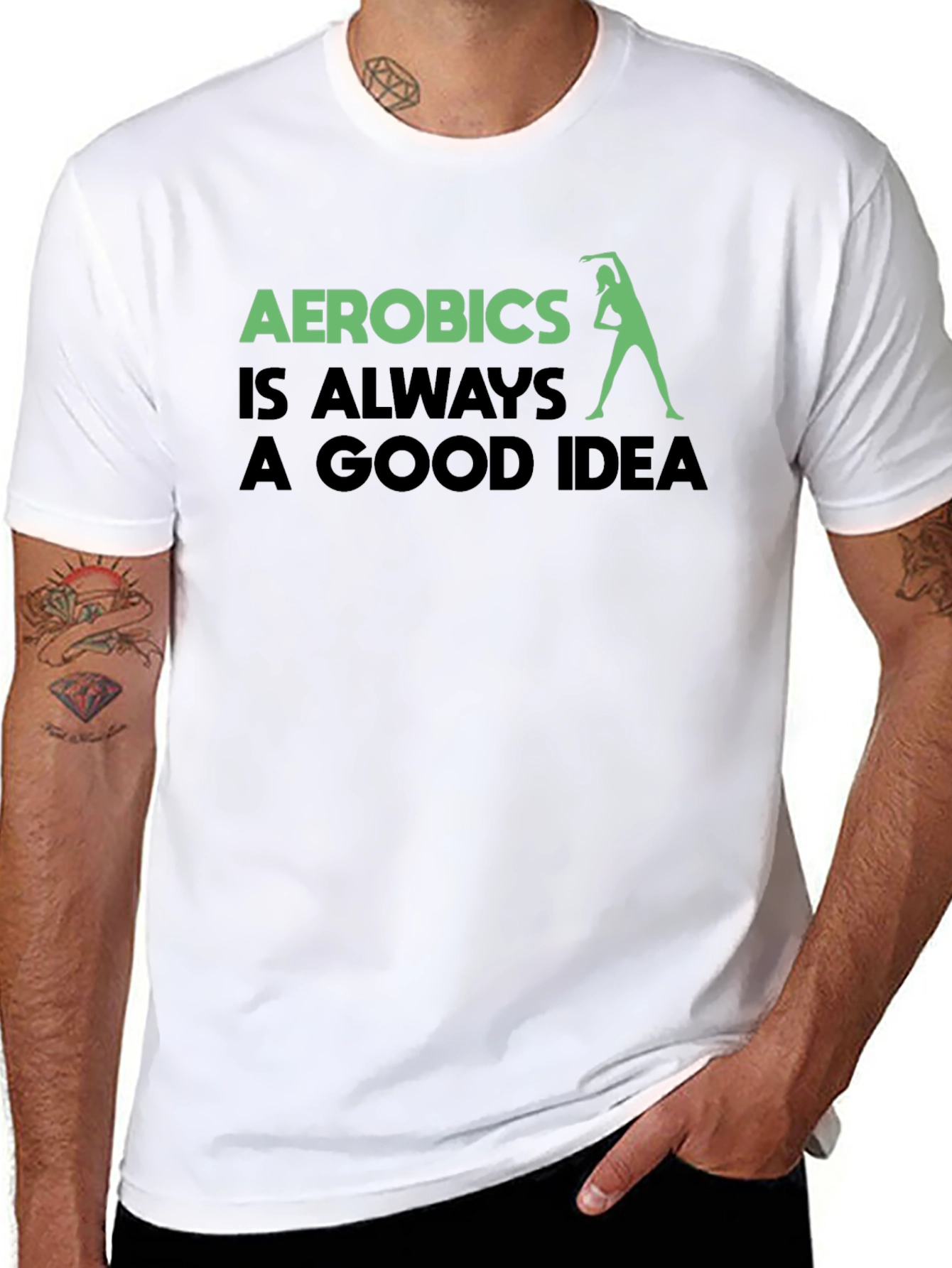 Aerobics is Always a Good Idea T-Shirt