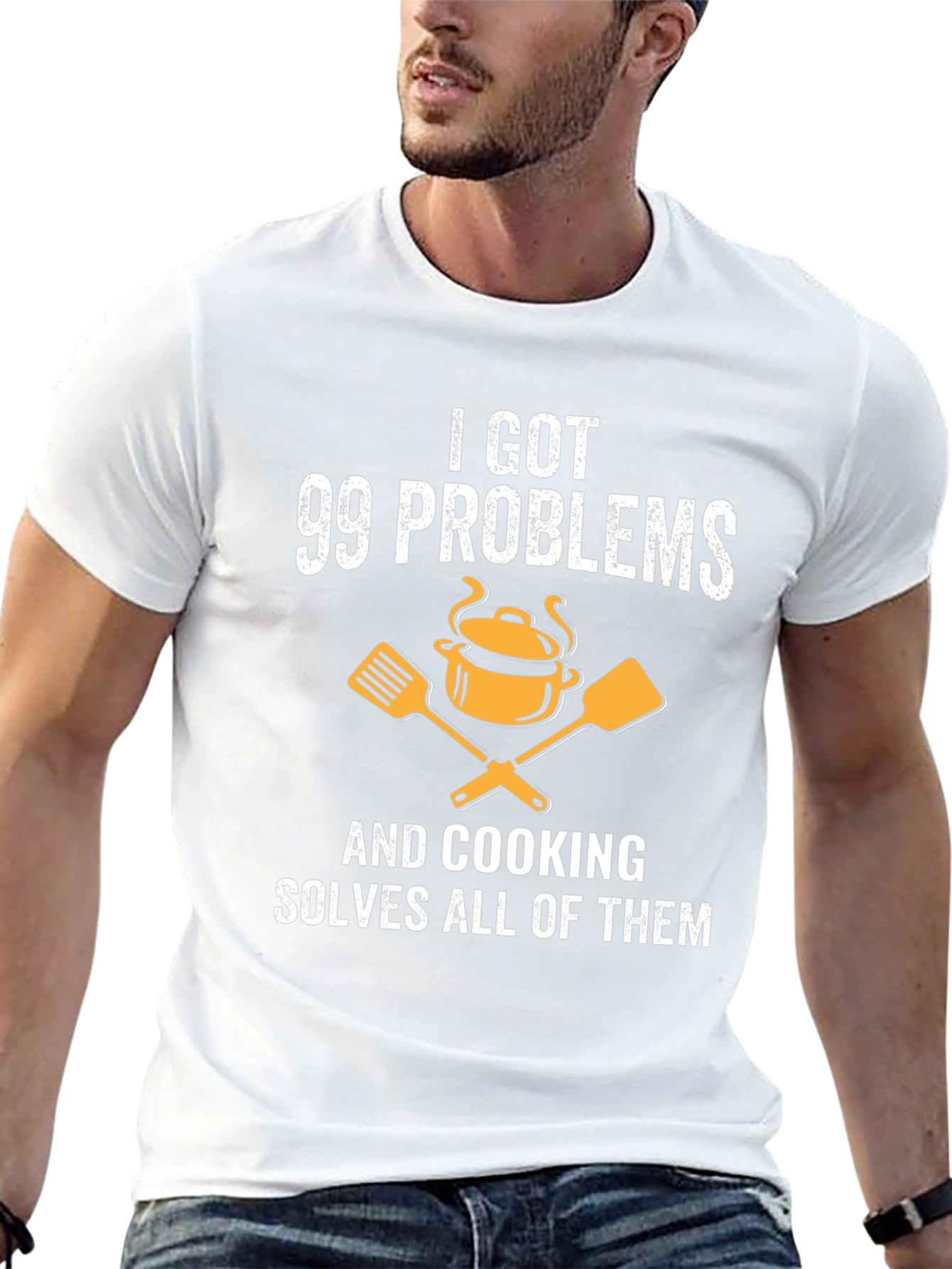 I Got 99 Problems Cooking T-Shirt