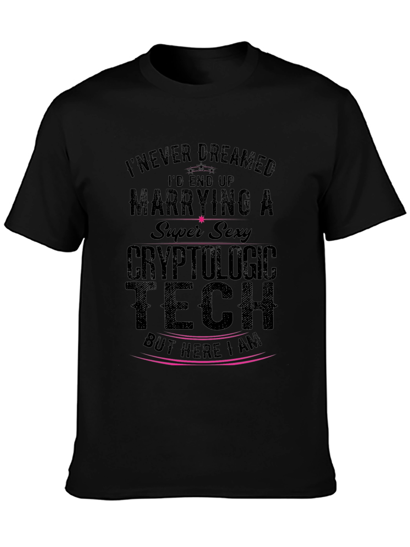 Cryptologic Tech T-Shirt - Super Sexy Wife Tee