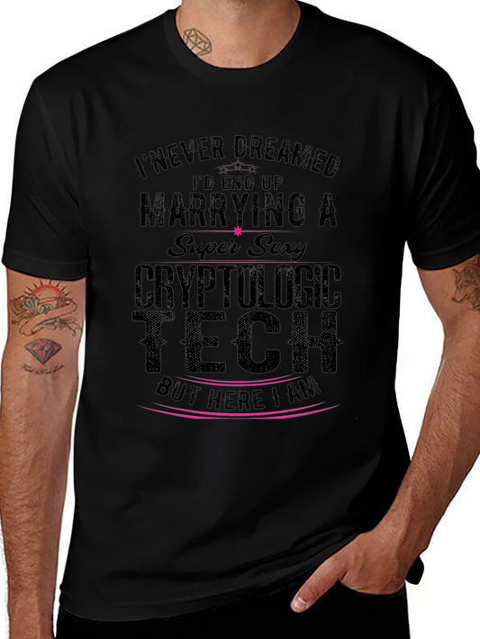 Cryptologic Tech T-Shirt - Super Sexy Wife Tee