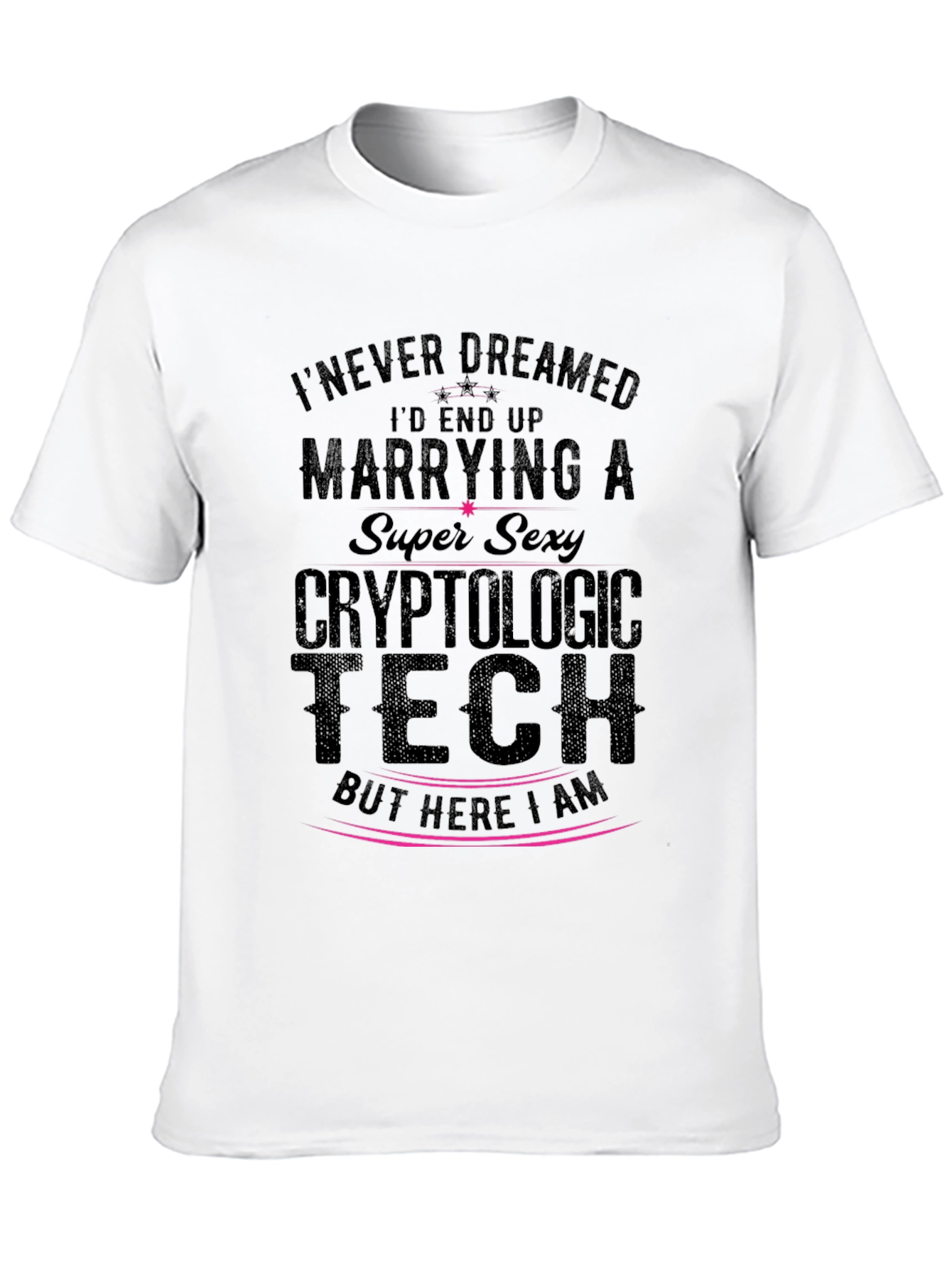 Cryptologic Tech T-Shirt - Super Sexy Wife Tee