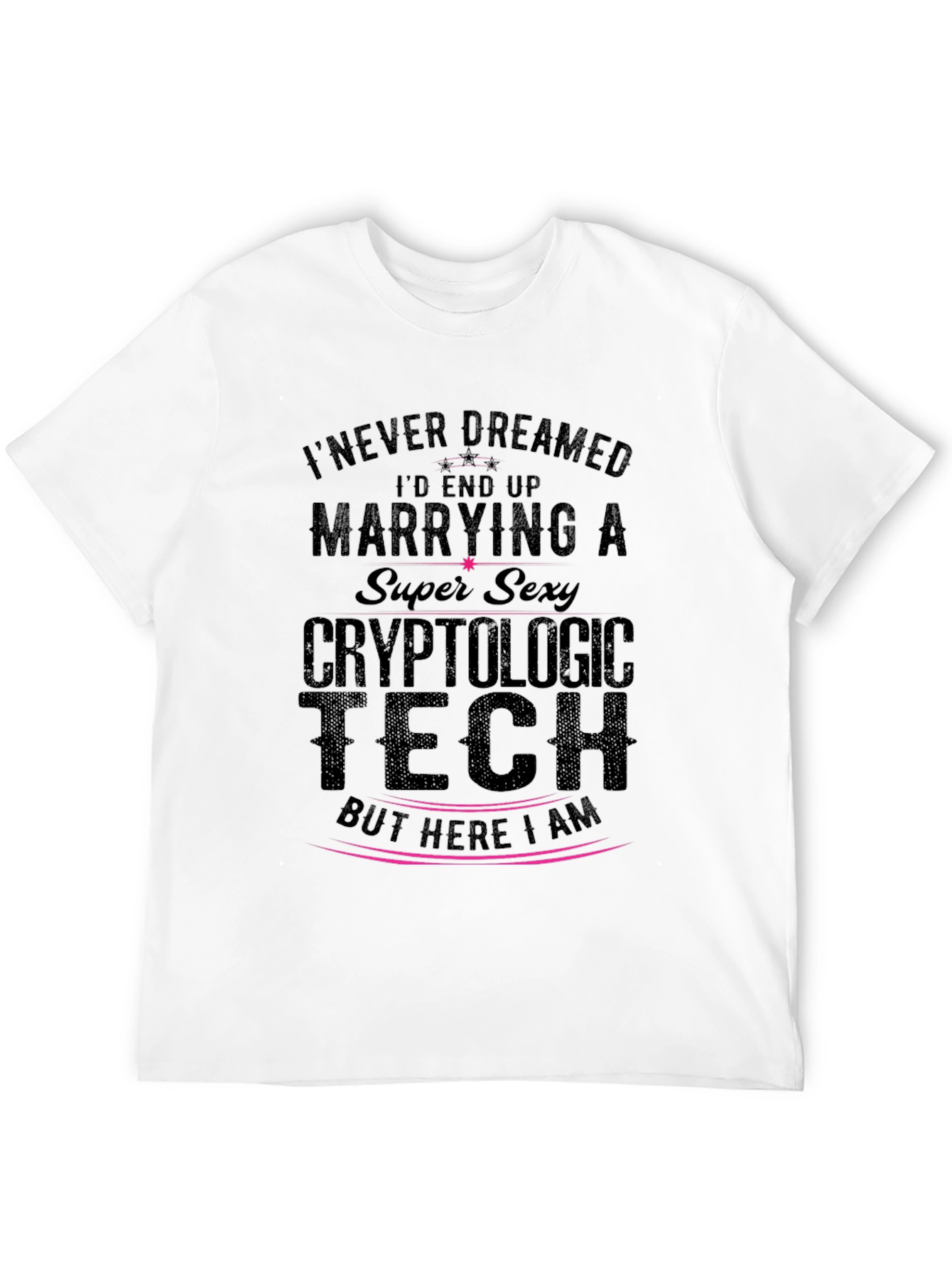 Cryptologic Tech T-Shirt - Super Sexy Wife Tee
