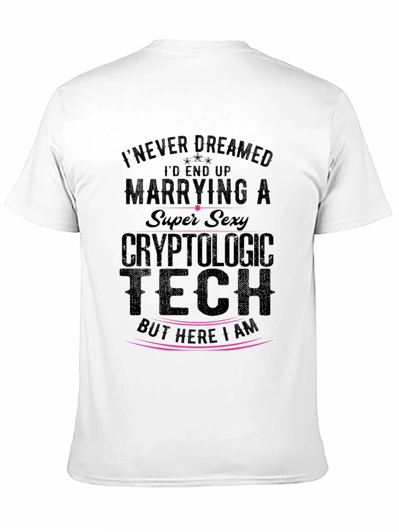 Cryptologic Tech T-Shirt - Super Sexy Wife Tee