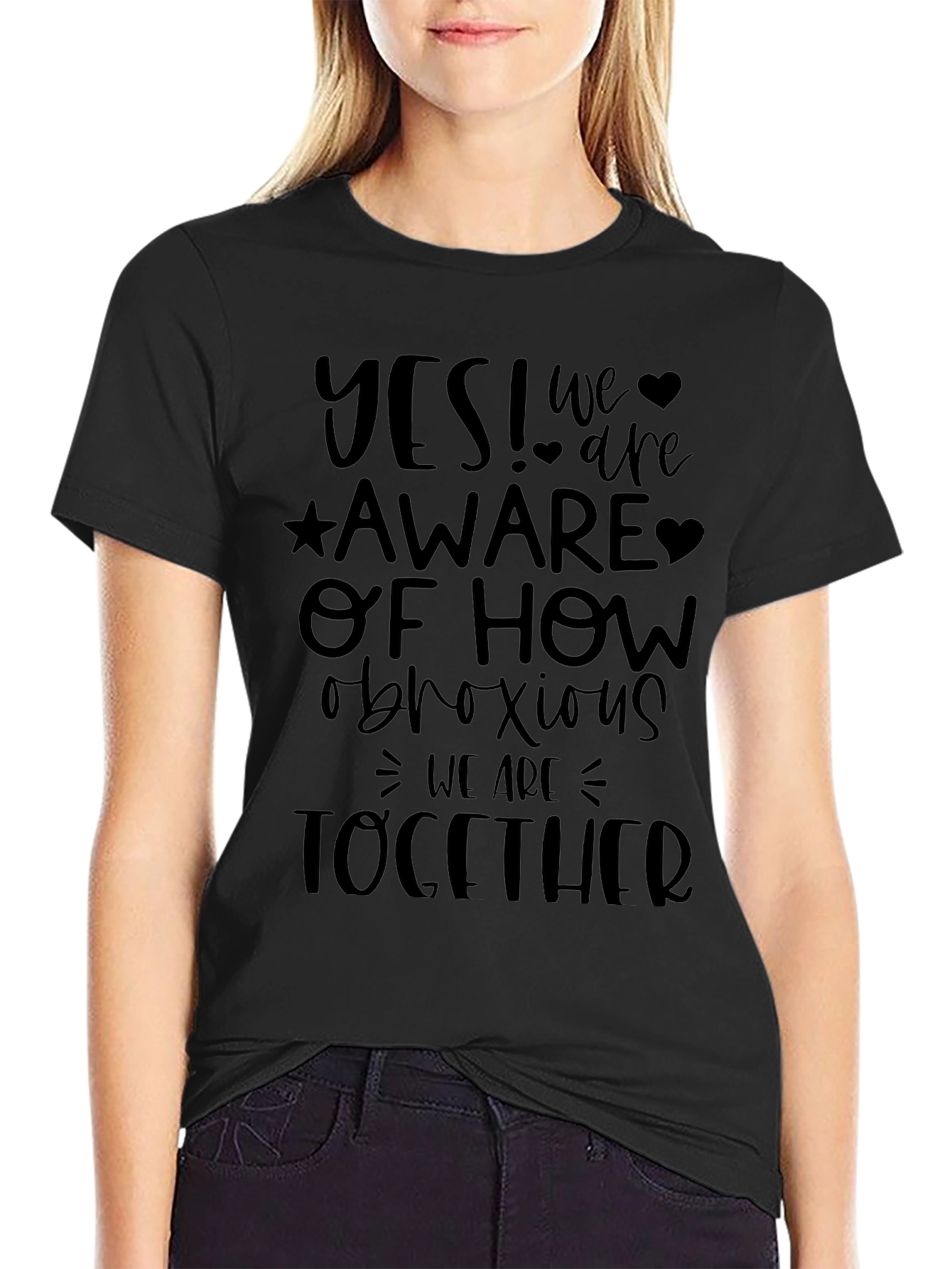 Funny Graphic T-Shirt: Obnoxious Together