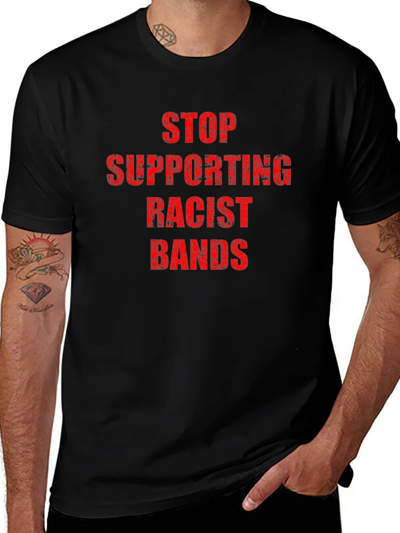 Statement T-Shirt - Stop Supporting Racist Bands
