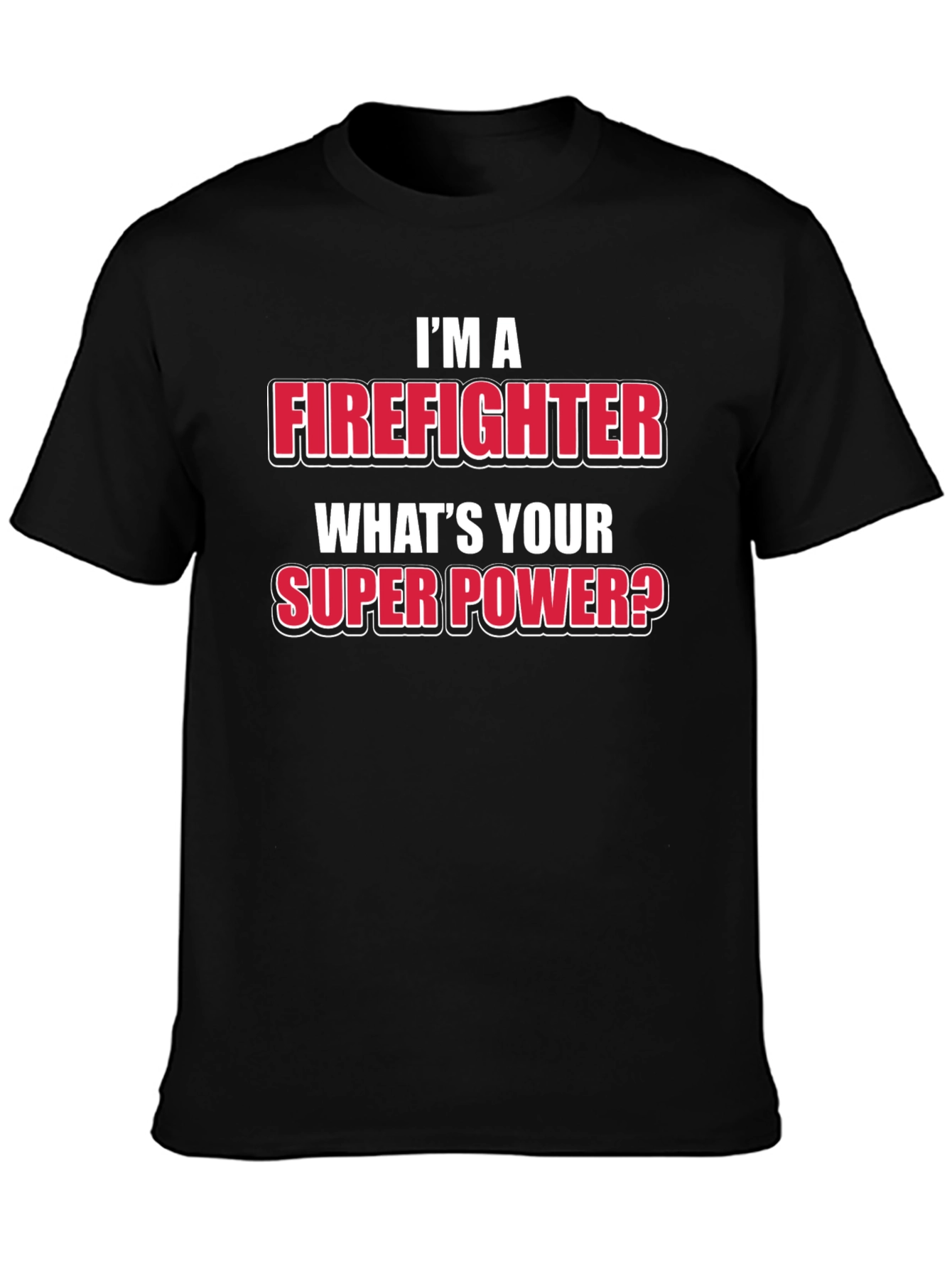 Firefighter Super Power T-Shirt