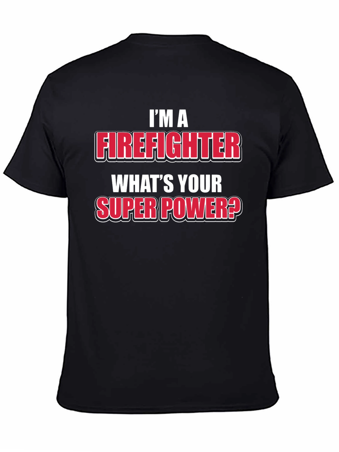 Firefighter Super Power T-Shirt