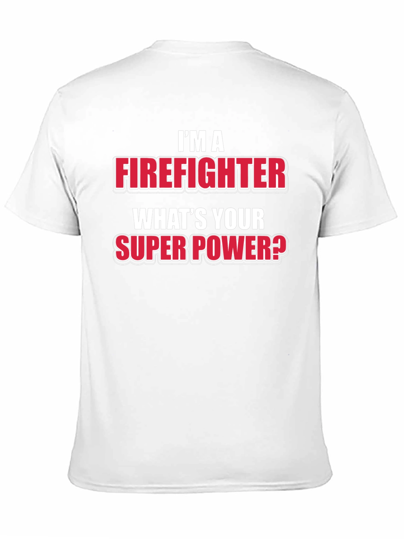 Firefighter Super Power T-Shirt