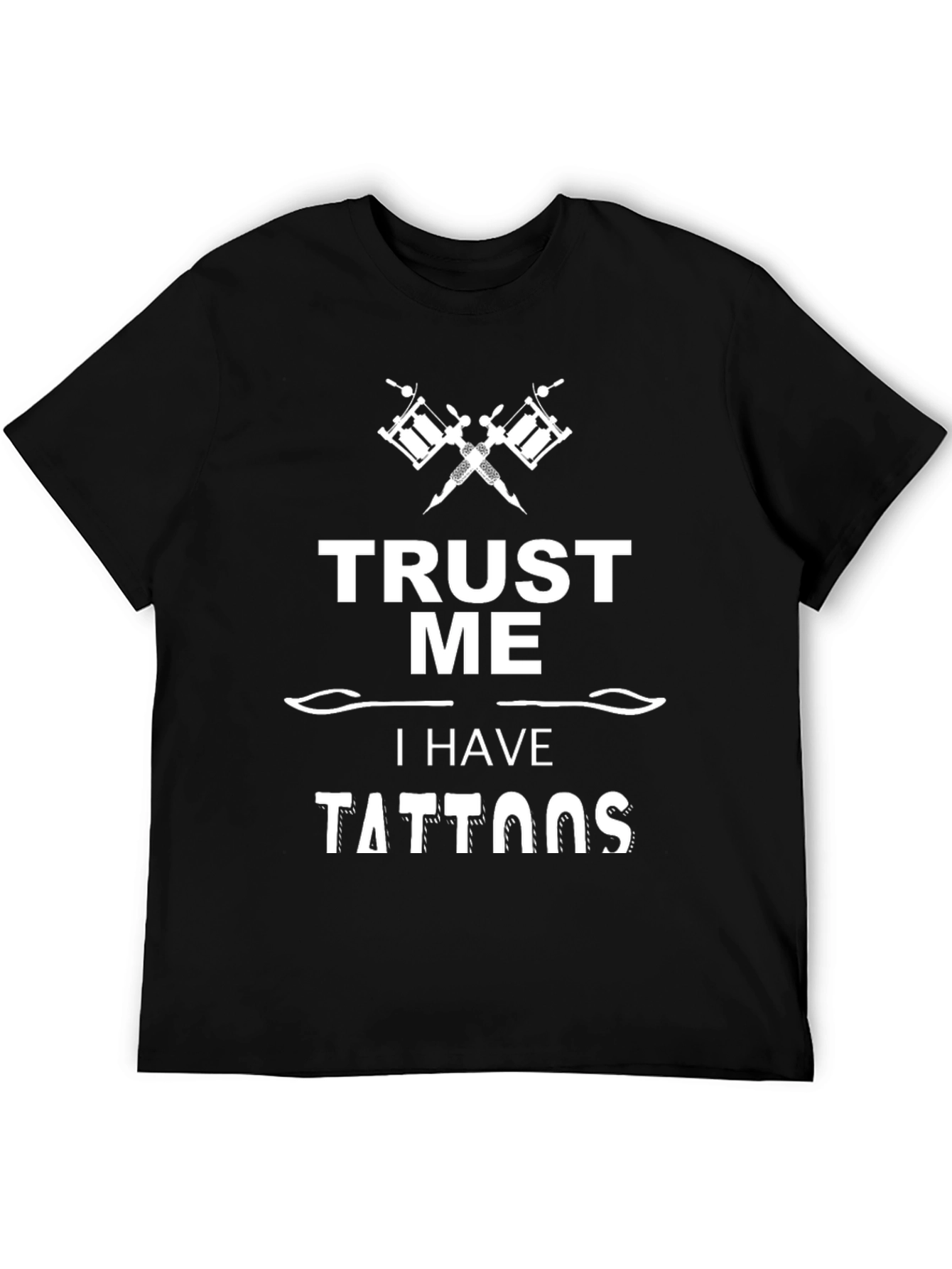 Trust Me I Have Tattoos Graphic Tee