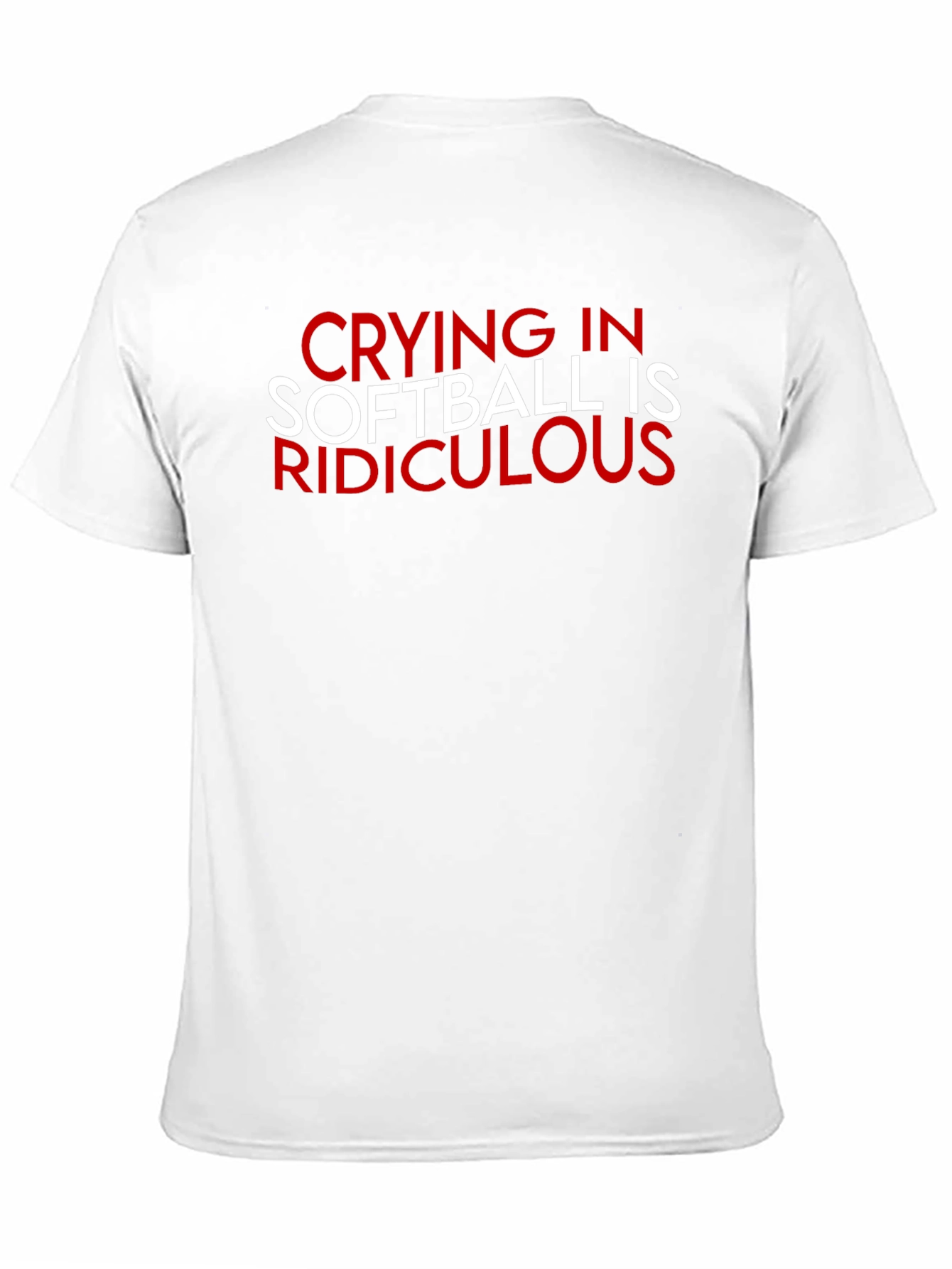 Crying in Softball Ridiculous T-Shirt