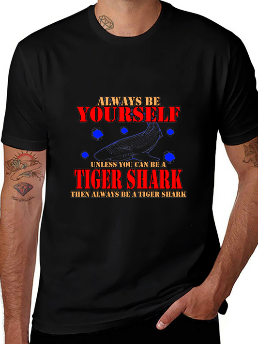 Always Be Yourself Tiger Shark Graphic T-Shirt