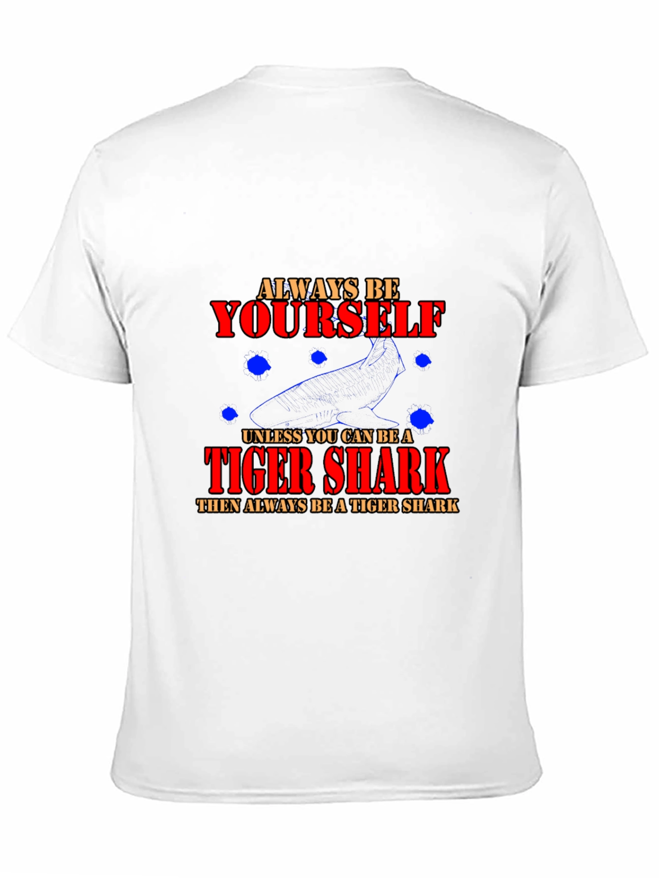 Always Be Yourself Tiger Shark Graphic T-Shirt