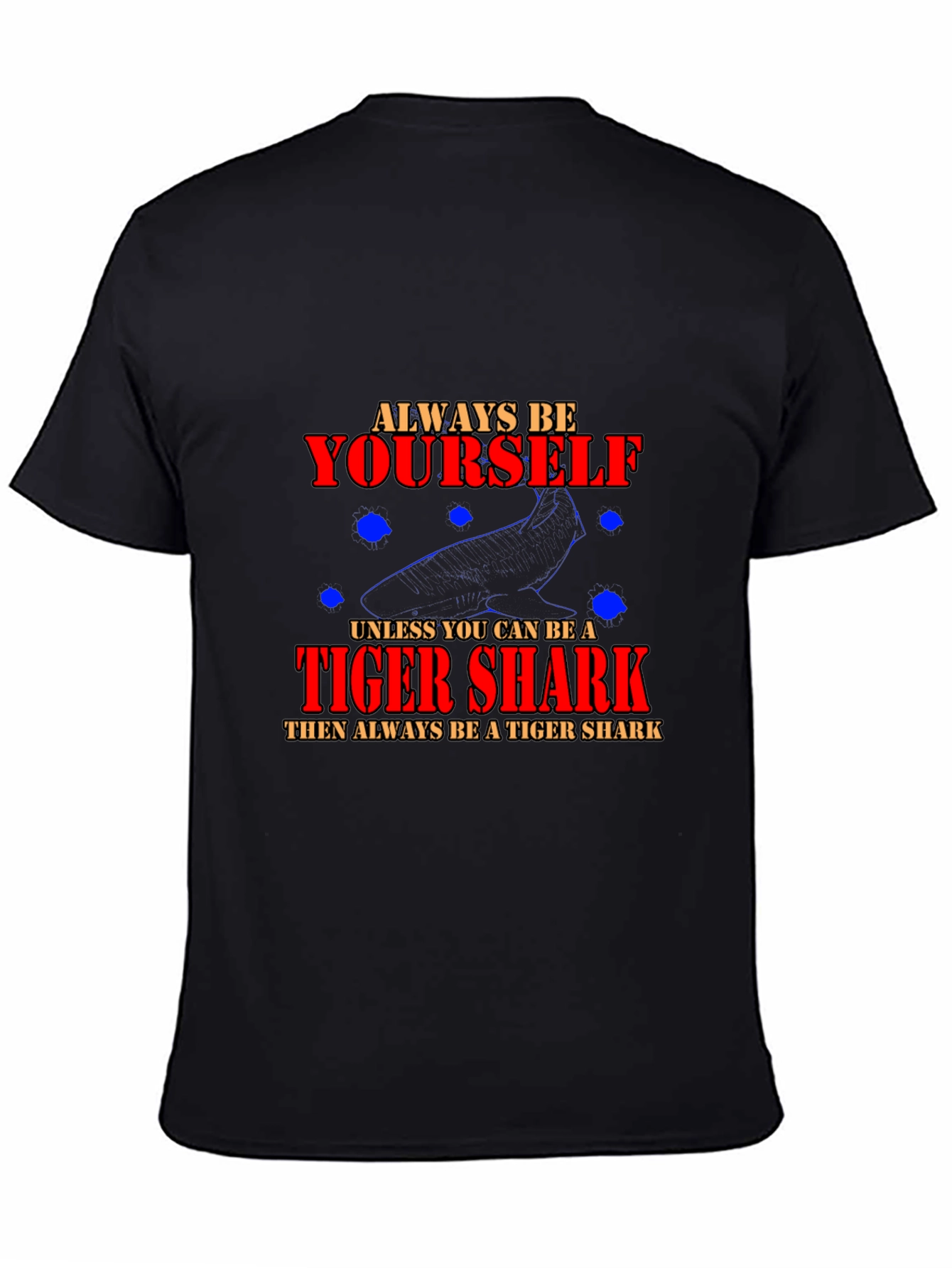 Always Be Yourself Tiger Shark Graphic T-Shirt