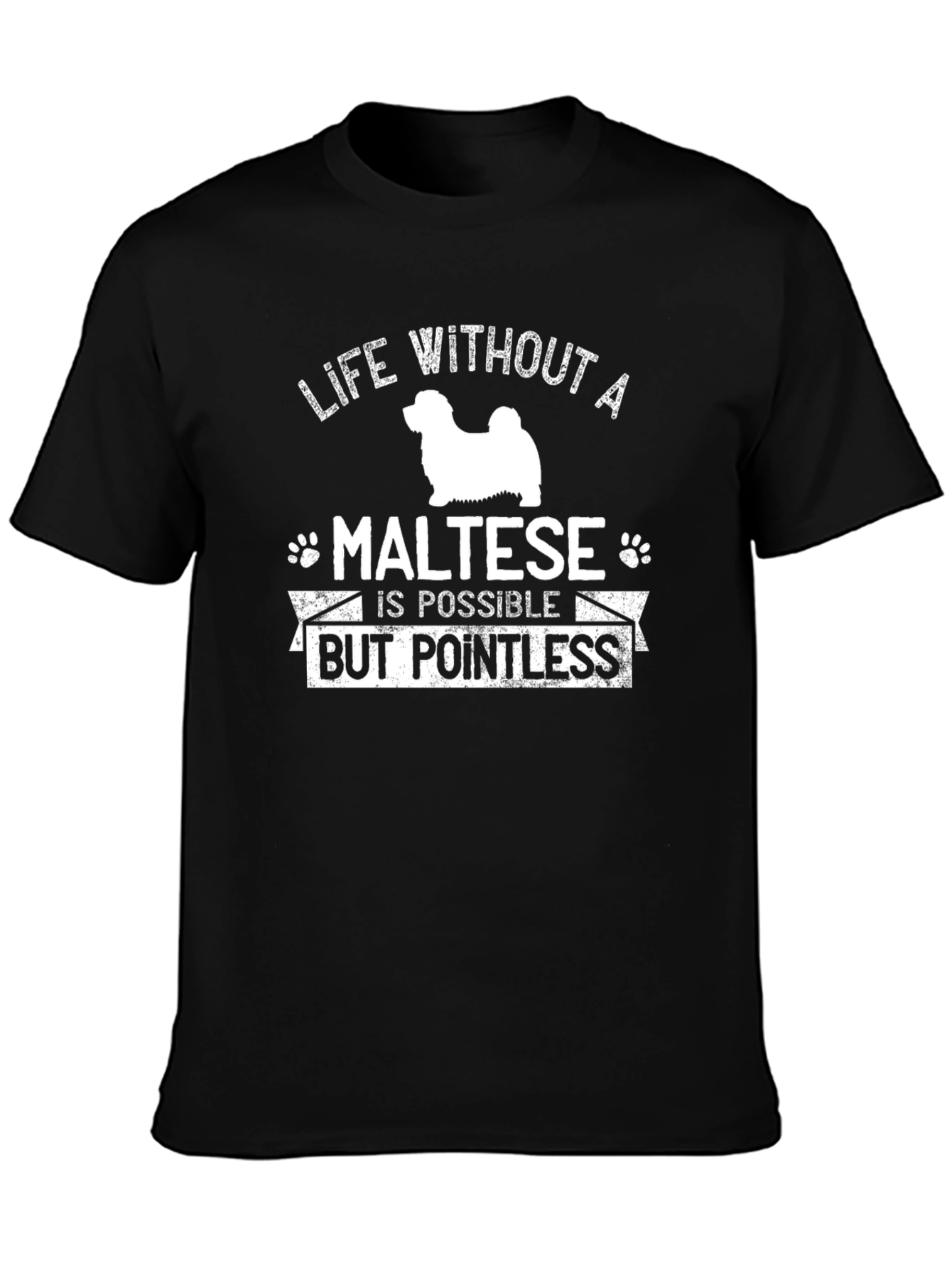 Life Without a Maltese Dog T-Shirt