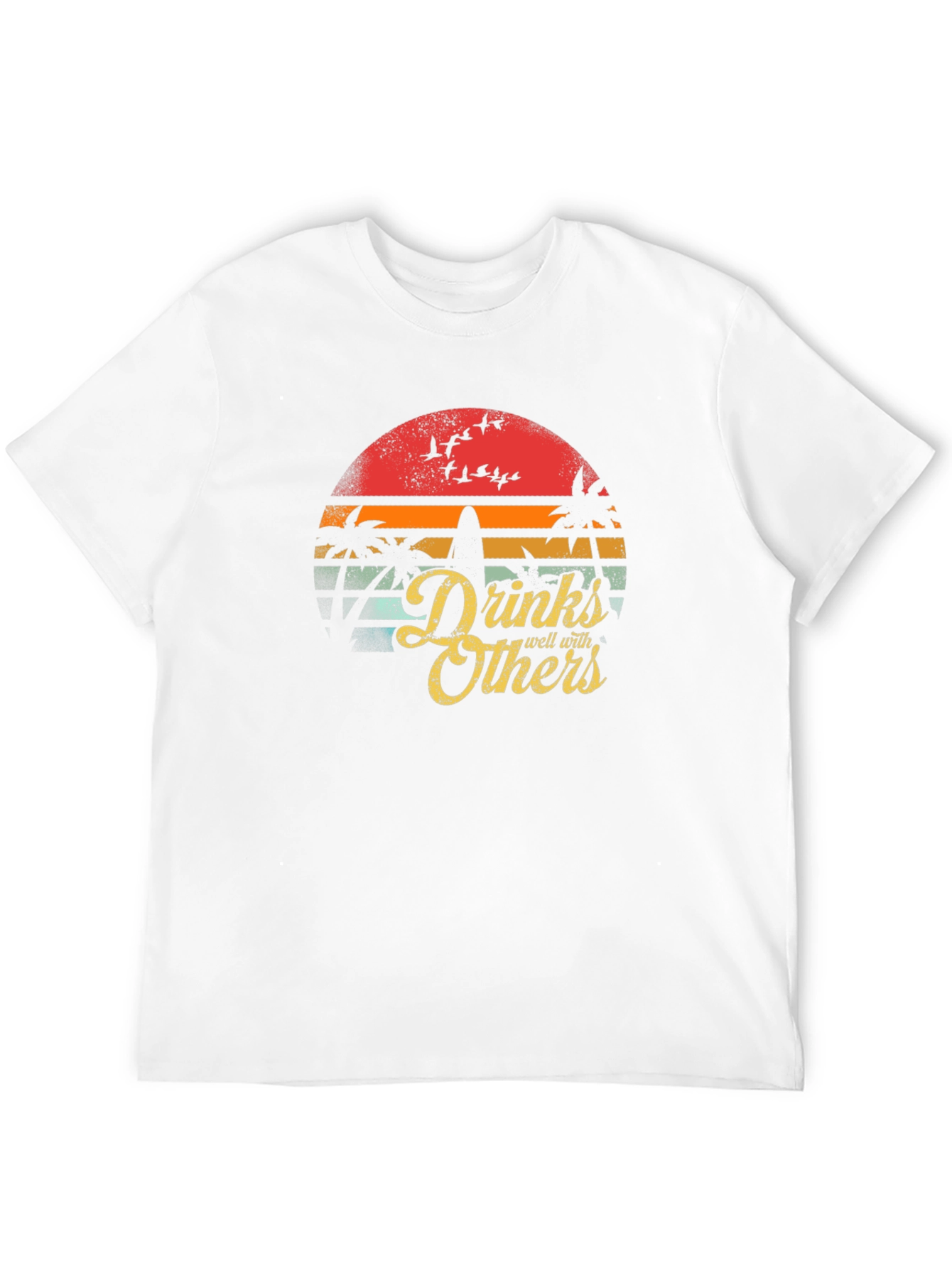 Drinks Well With Others T-Shirt