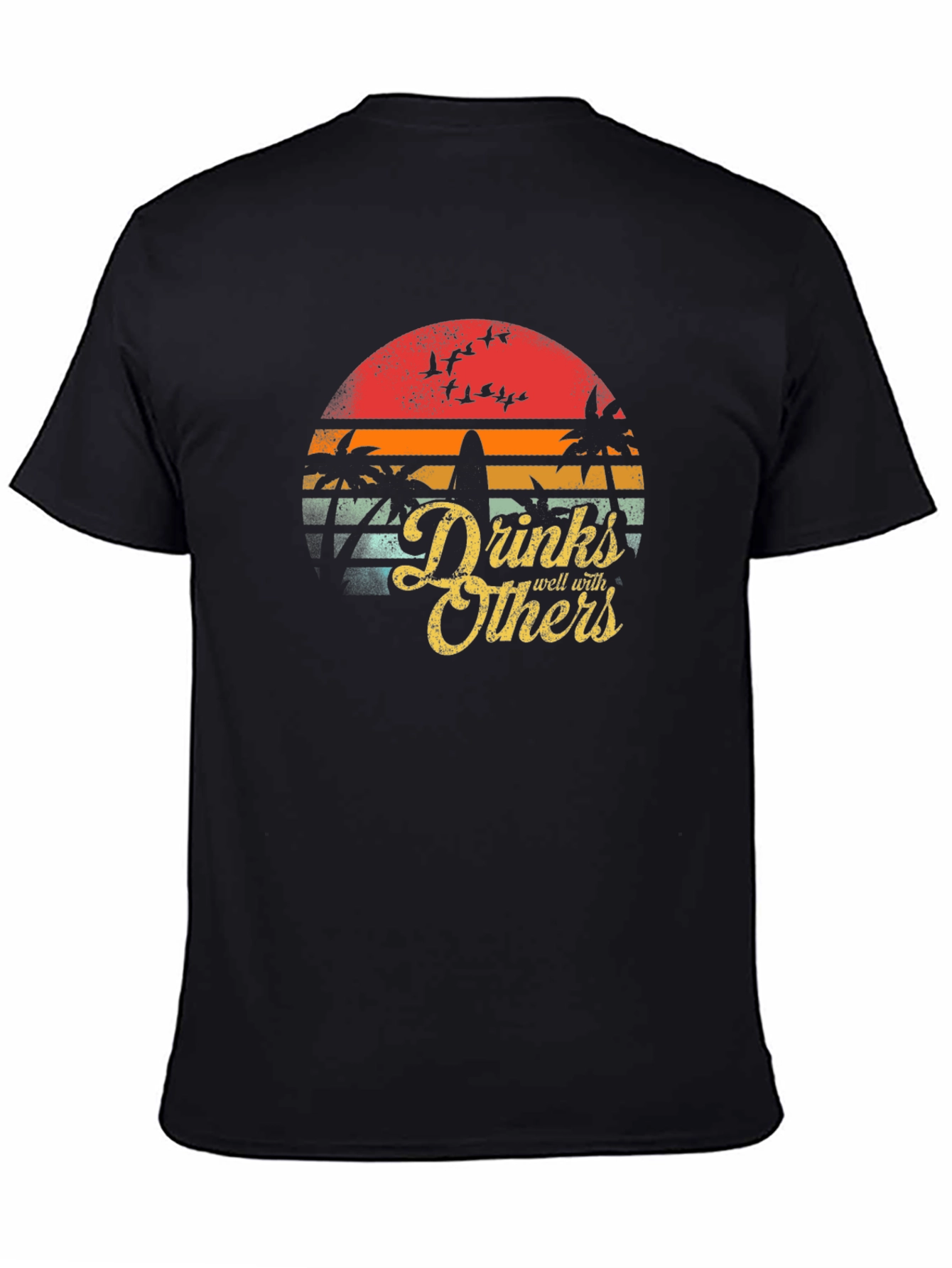 Drinks Well With Others T-Shirt