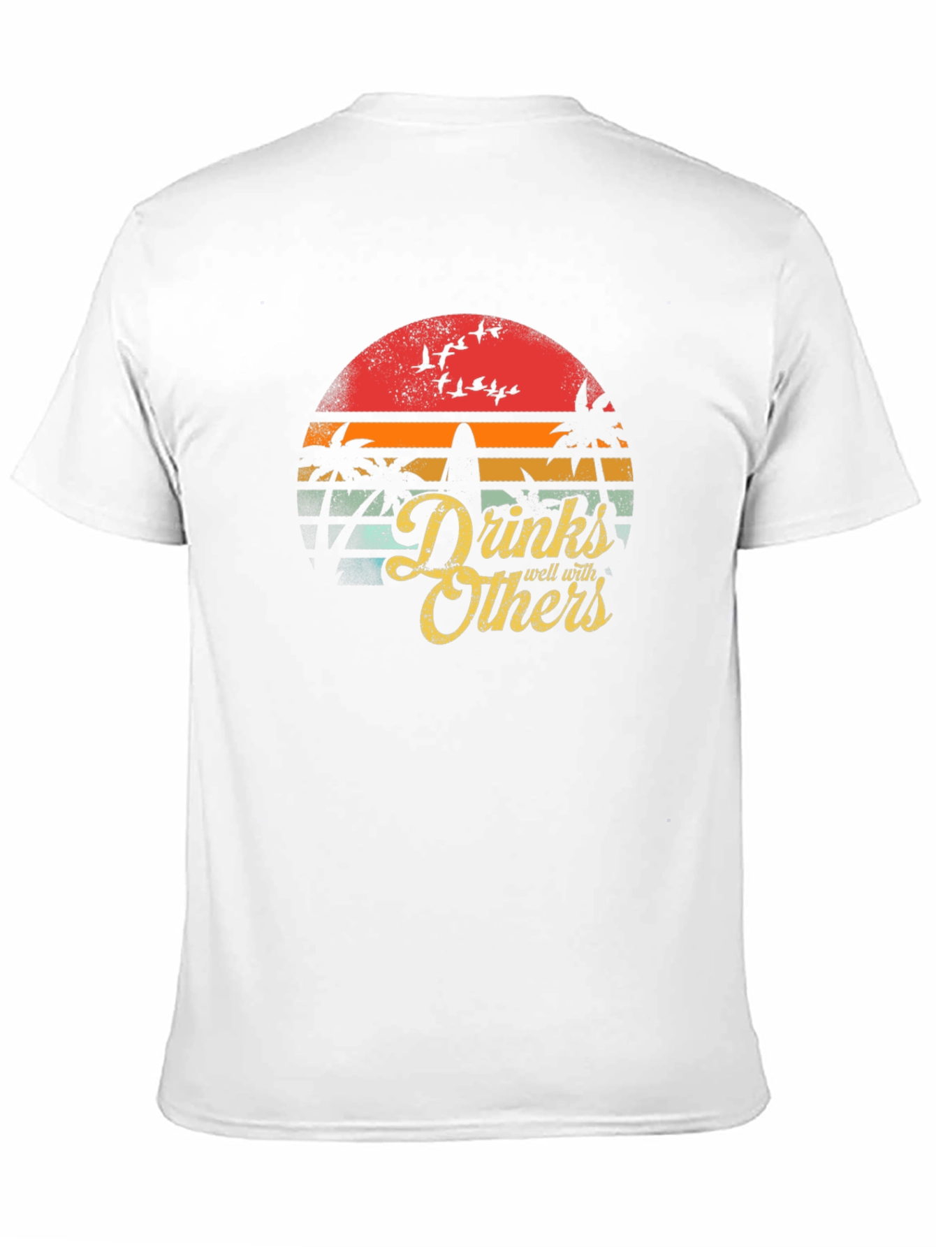 Drinks Well With Others T-Shirt