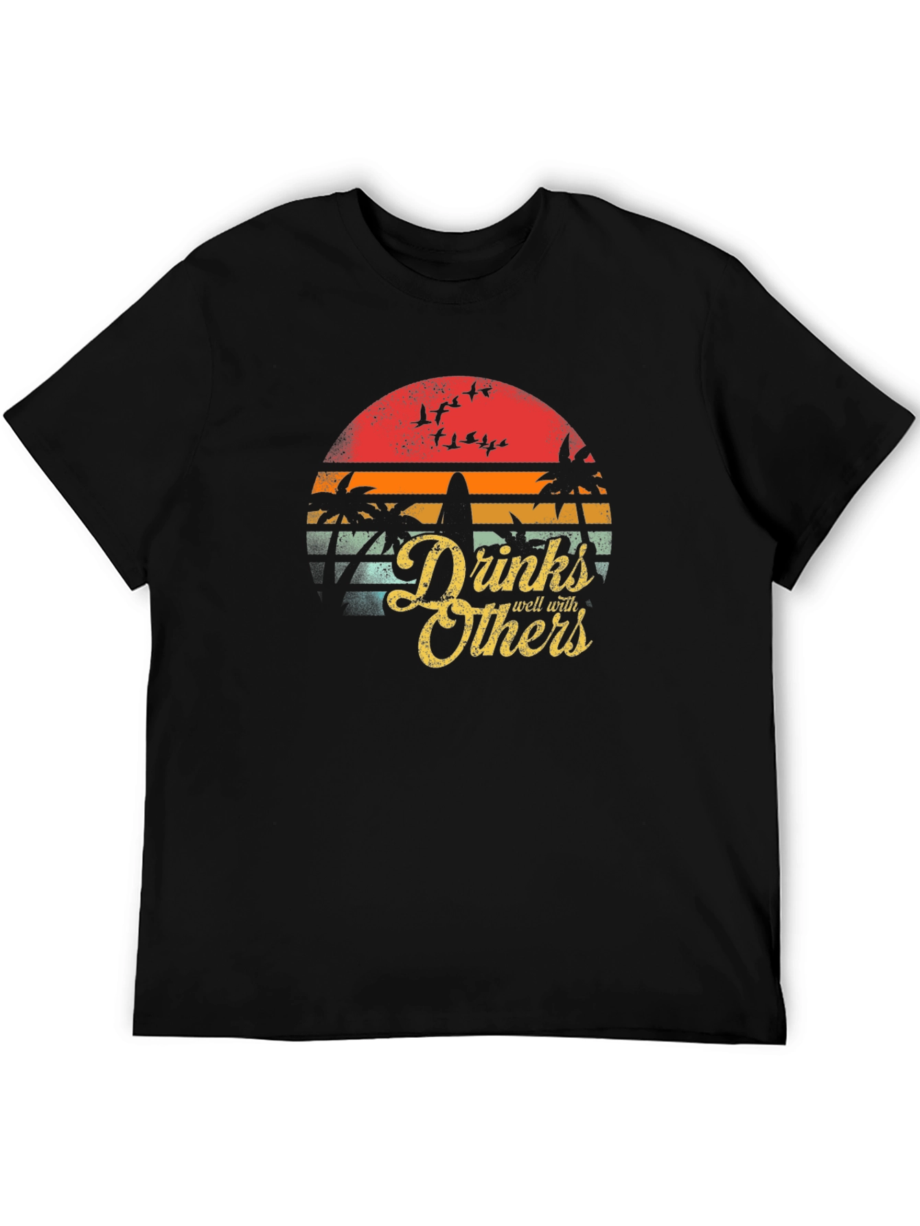 Drinks Well With Others T-Shirt