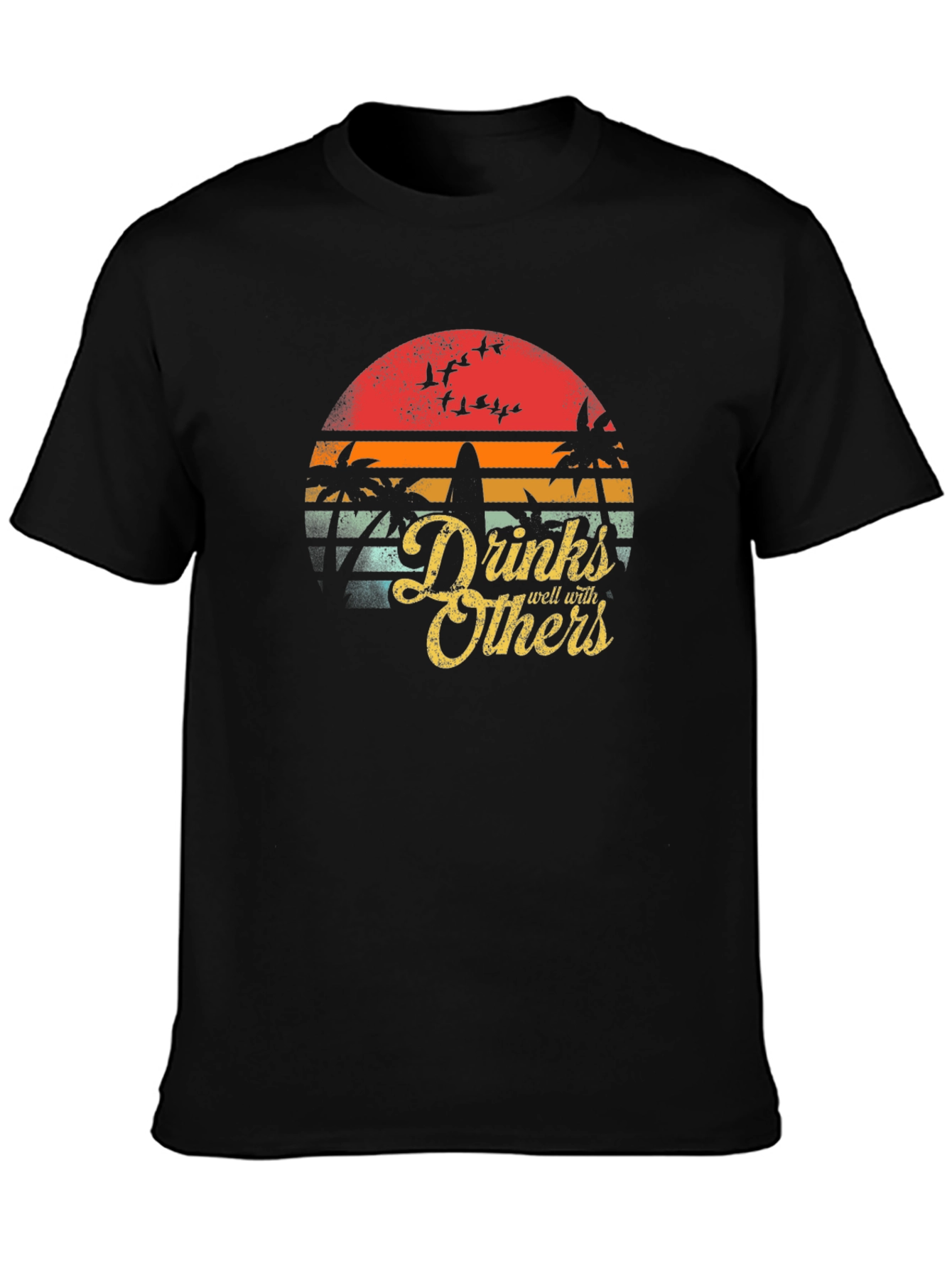 Drinks Well With Others T-Shirt