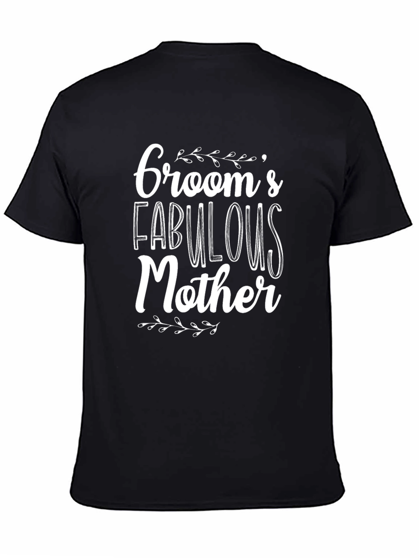 Grooms Fabulous Mother T-Shirt