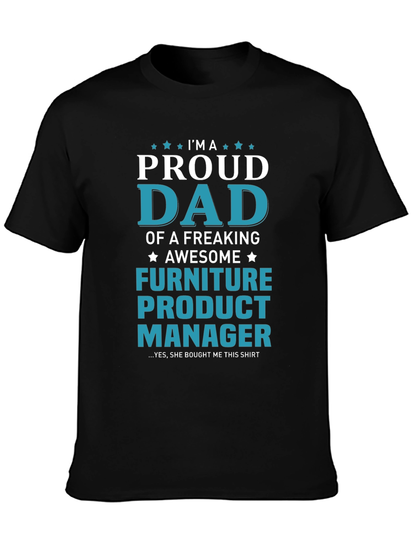 Proud Dad Furniture Product Manager Graphic T-Shirt