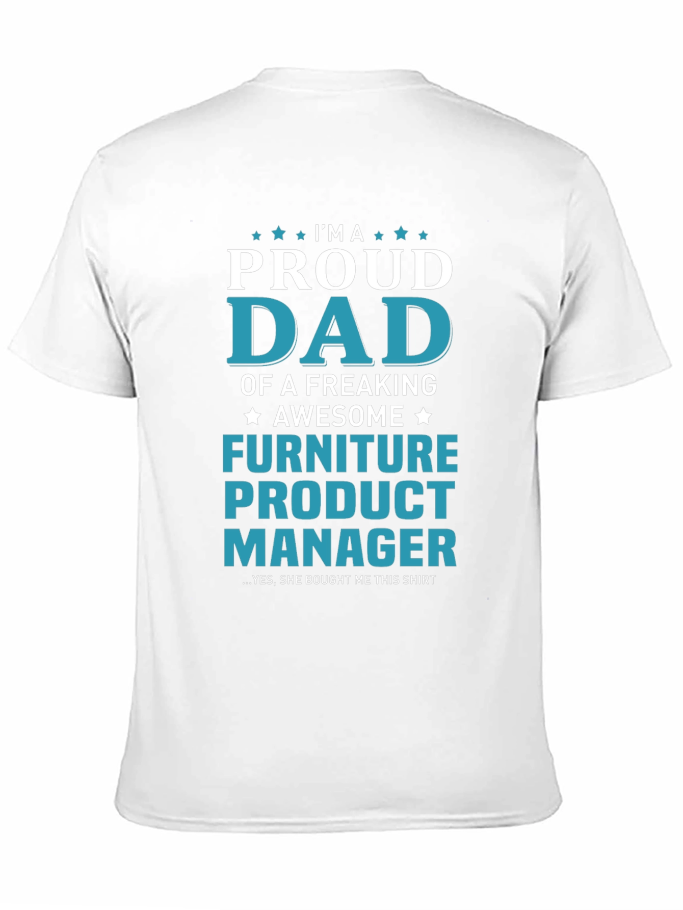 Proud Dad Furniture Product Manager Graphic T-Shirt