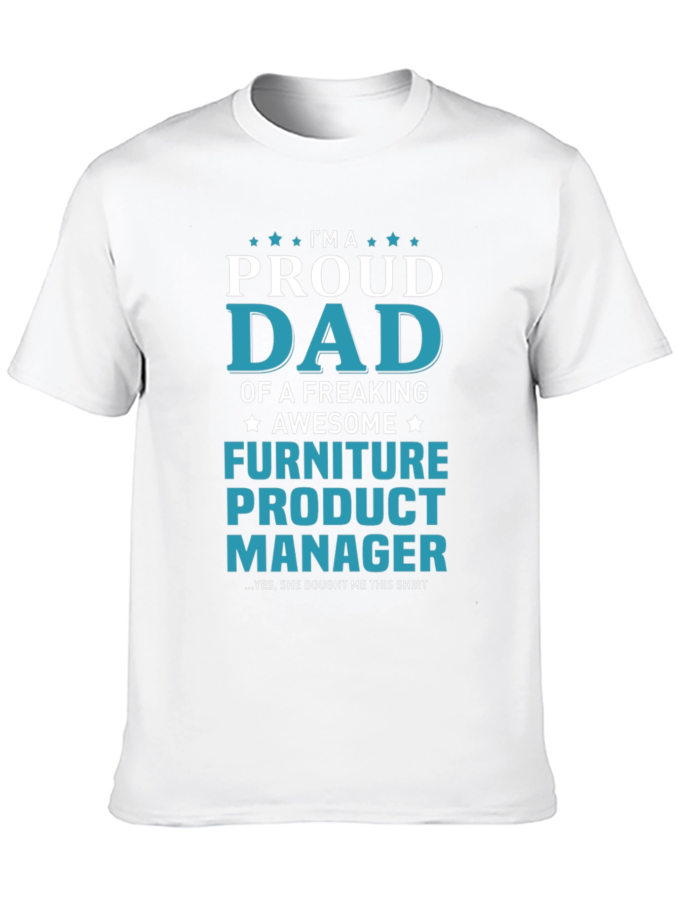 Proud Dad Furniture Product Manager Graphic T-Shirt