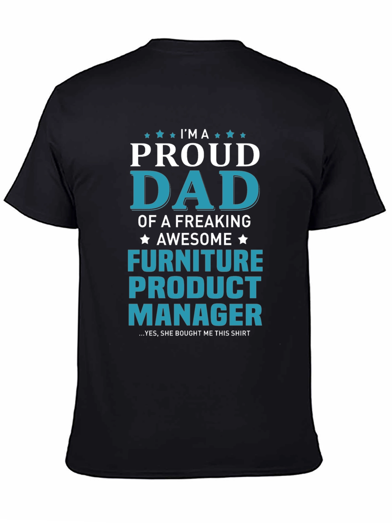 Proud Dad Furniture Product Manager Graphic T-Shirt