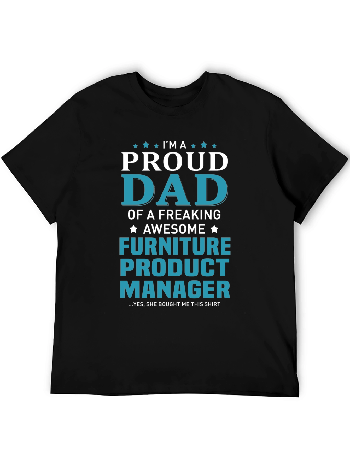 Proud Dad Furniture Product Manager Graphic T-Shirt
