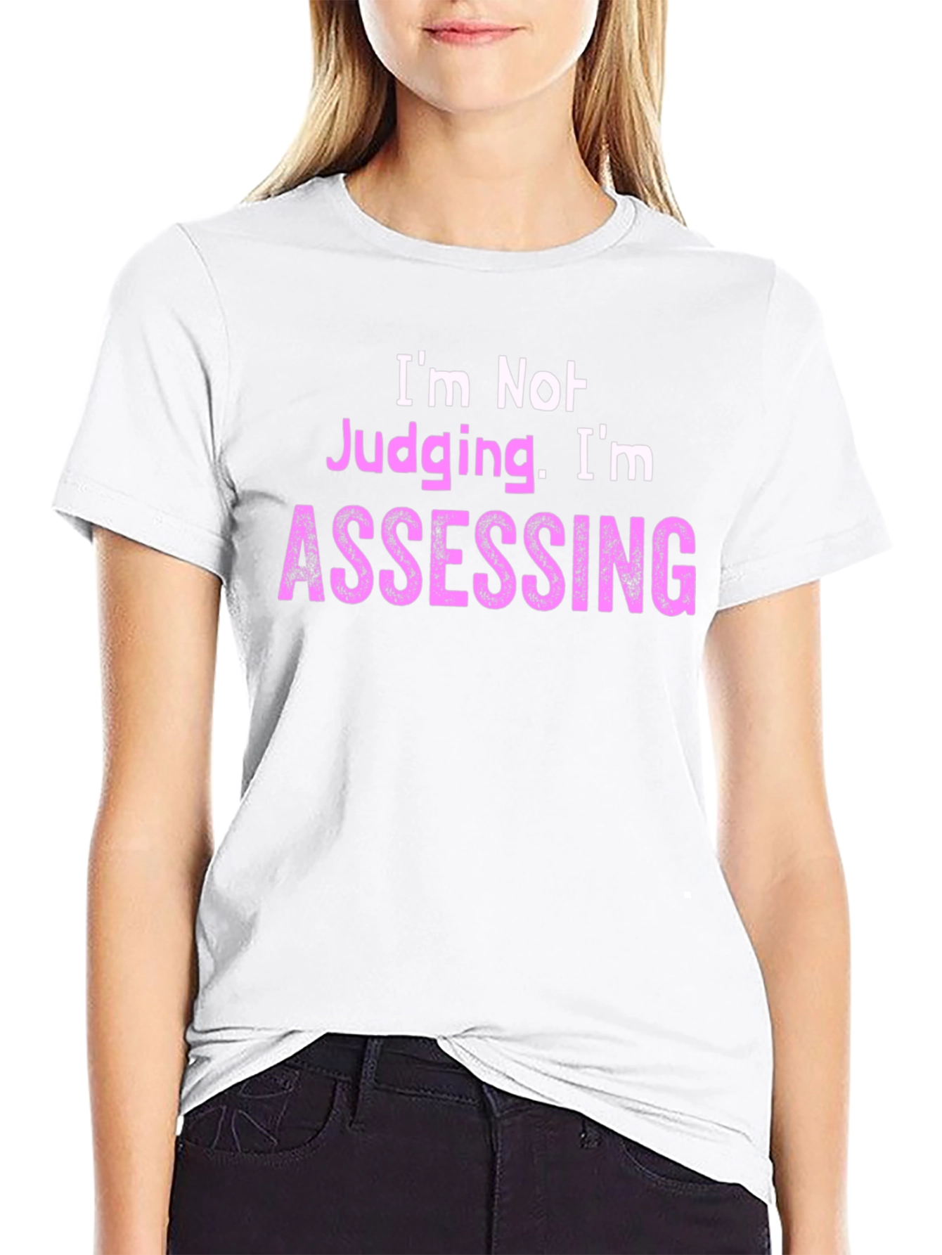 Im Not Judging Im Assessing - Novelty T-Shirt