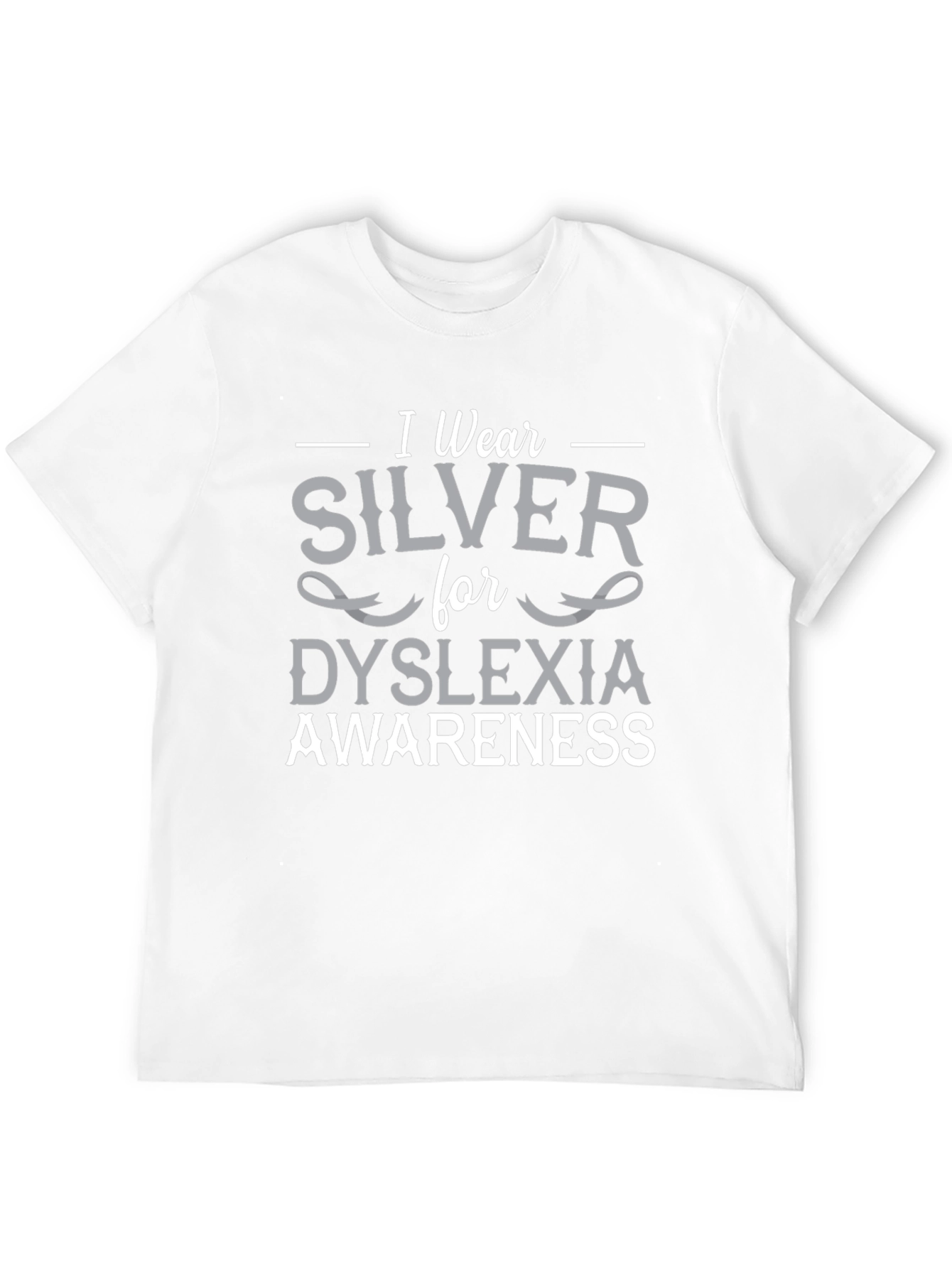 Dyslexia Awareness T-Shirt - I Wear Silver