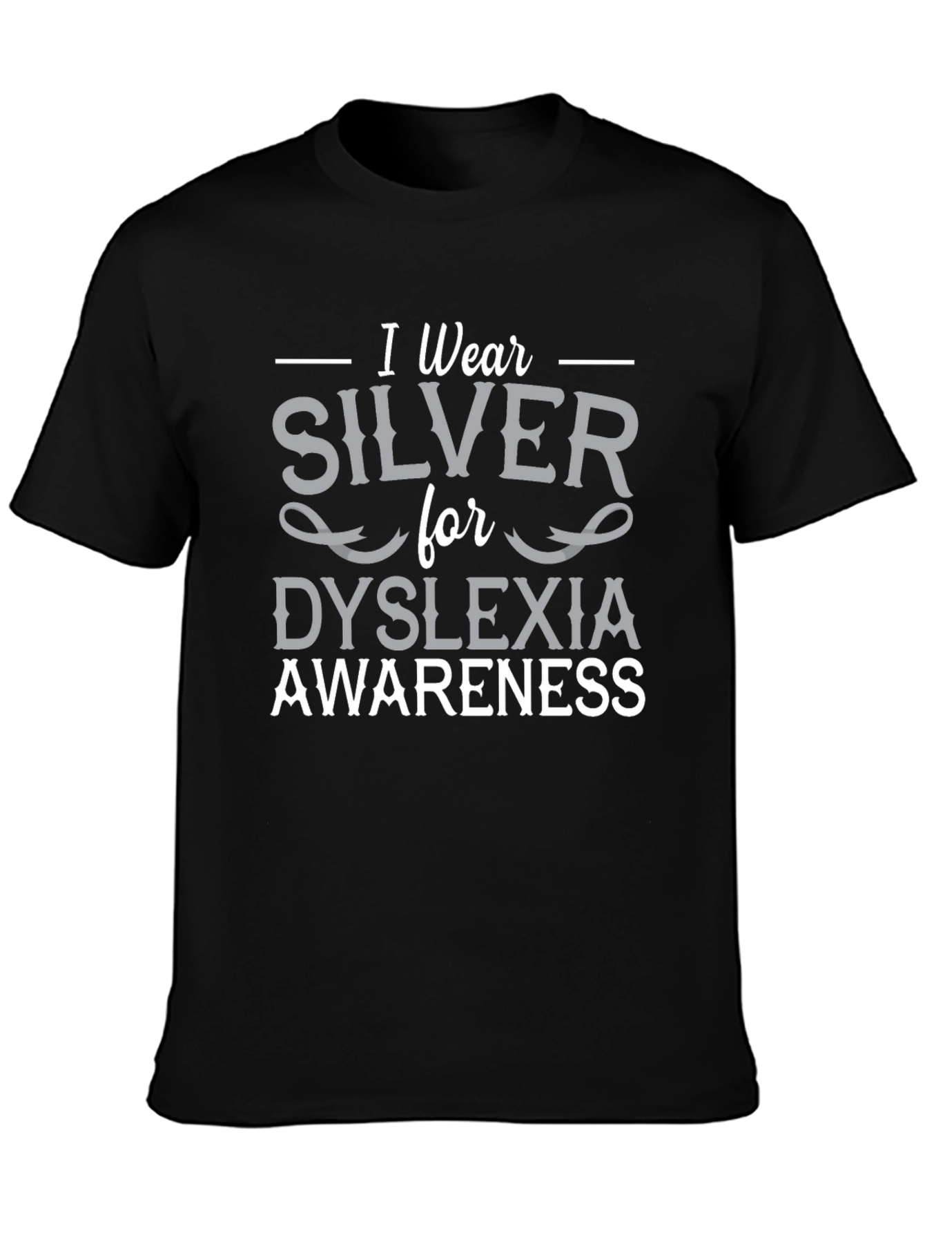Dyslexia Awareness T-Shirt - I Wear Silver