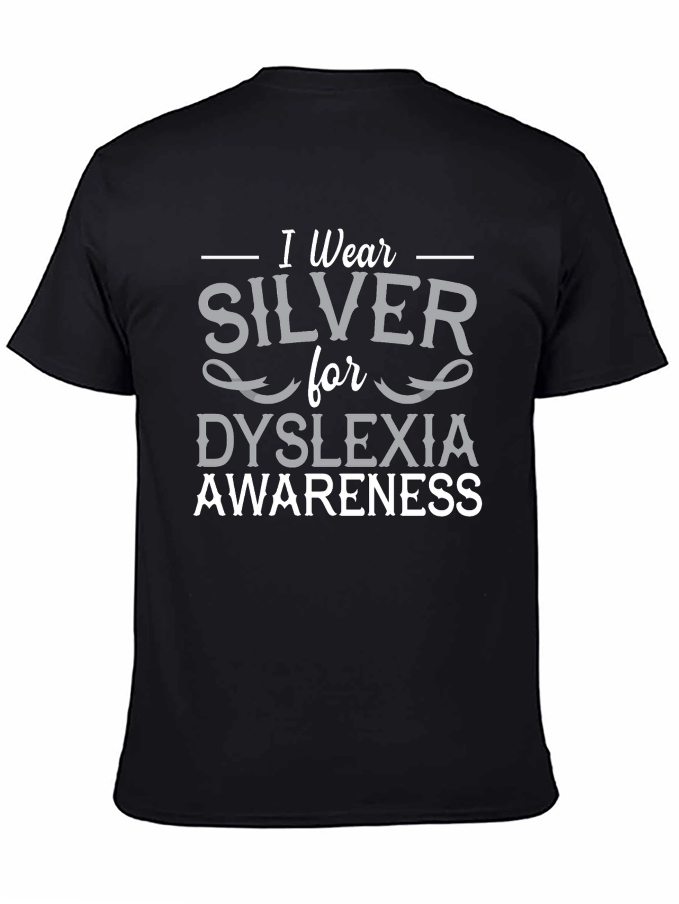 Dyslexia Awareness T-Shirt - I Wear Silver